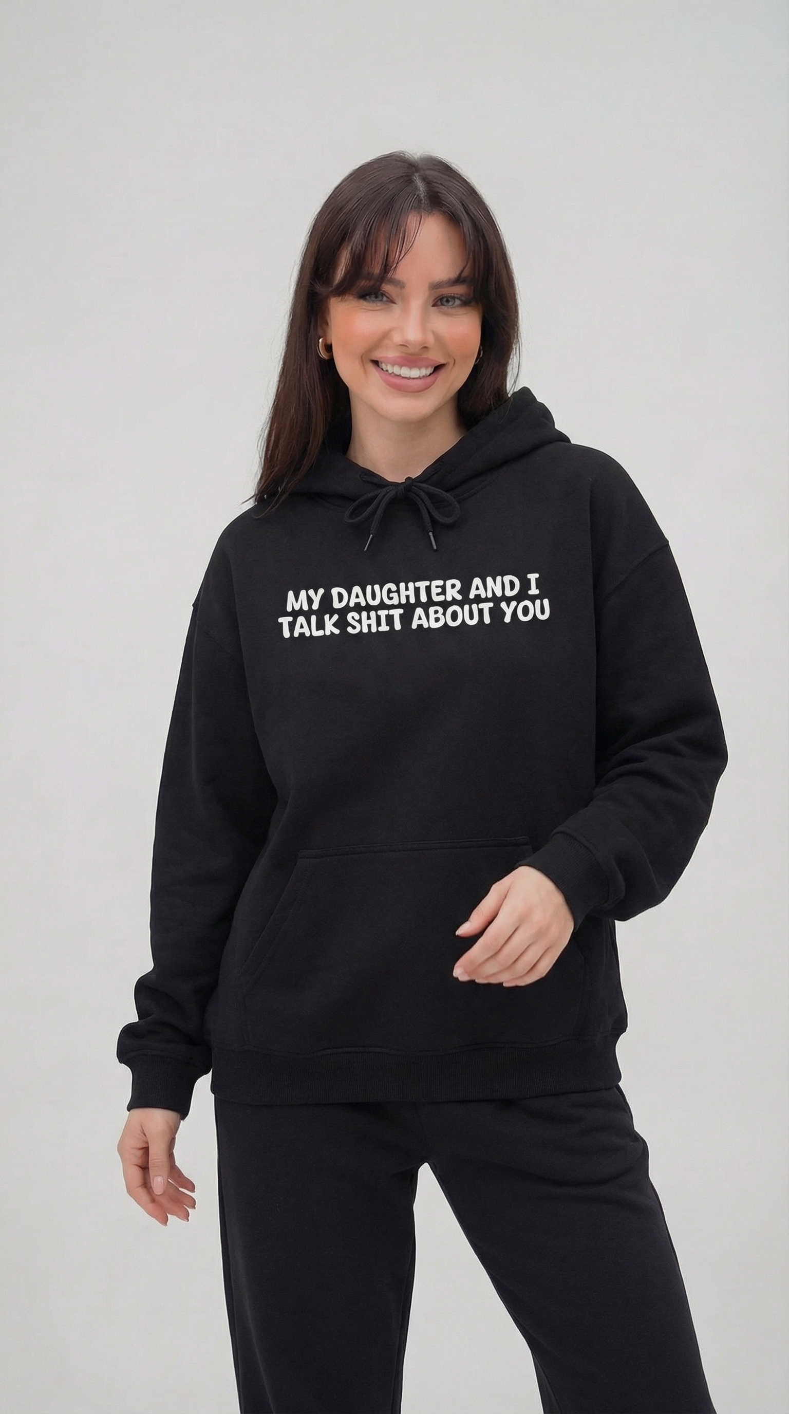 My Daughter and I Talk Shit About You Hoodie