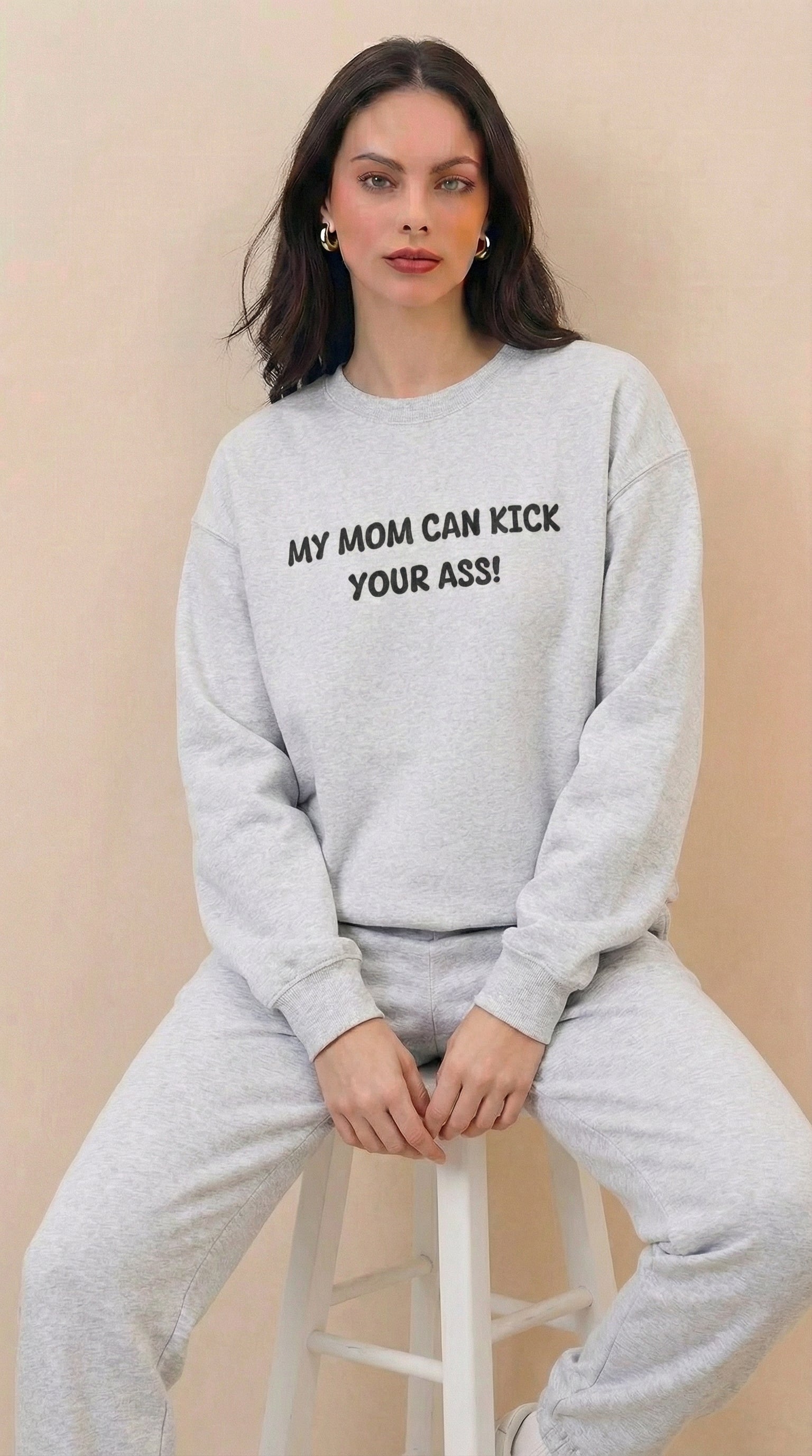 My Mom Can Kick Your A$$ Crewneck Sweatshirt