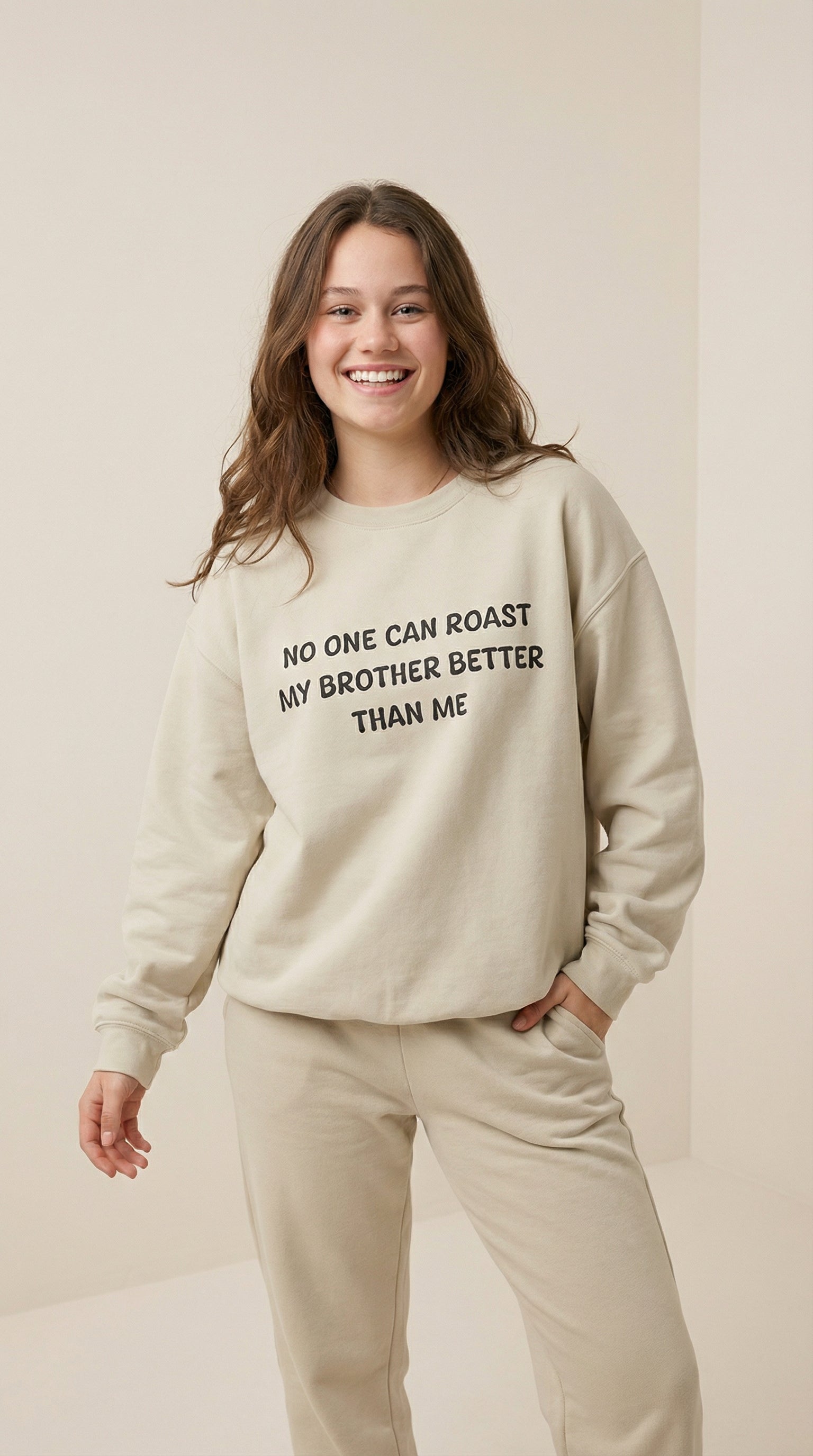 No One Can Roast My Brother Better Than Me Sweatshirt