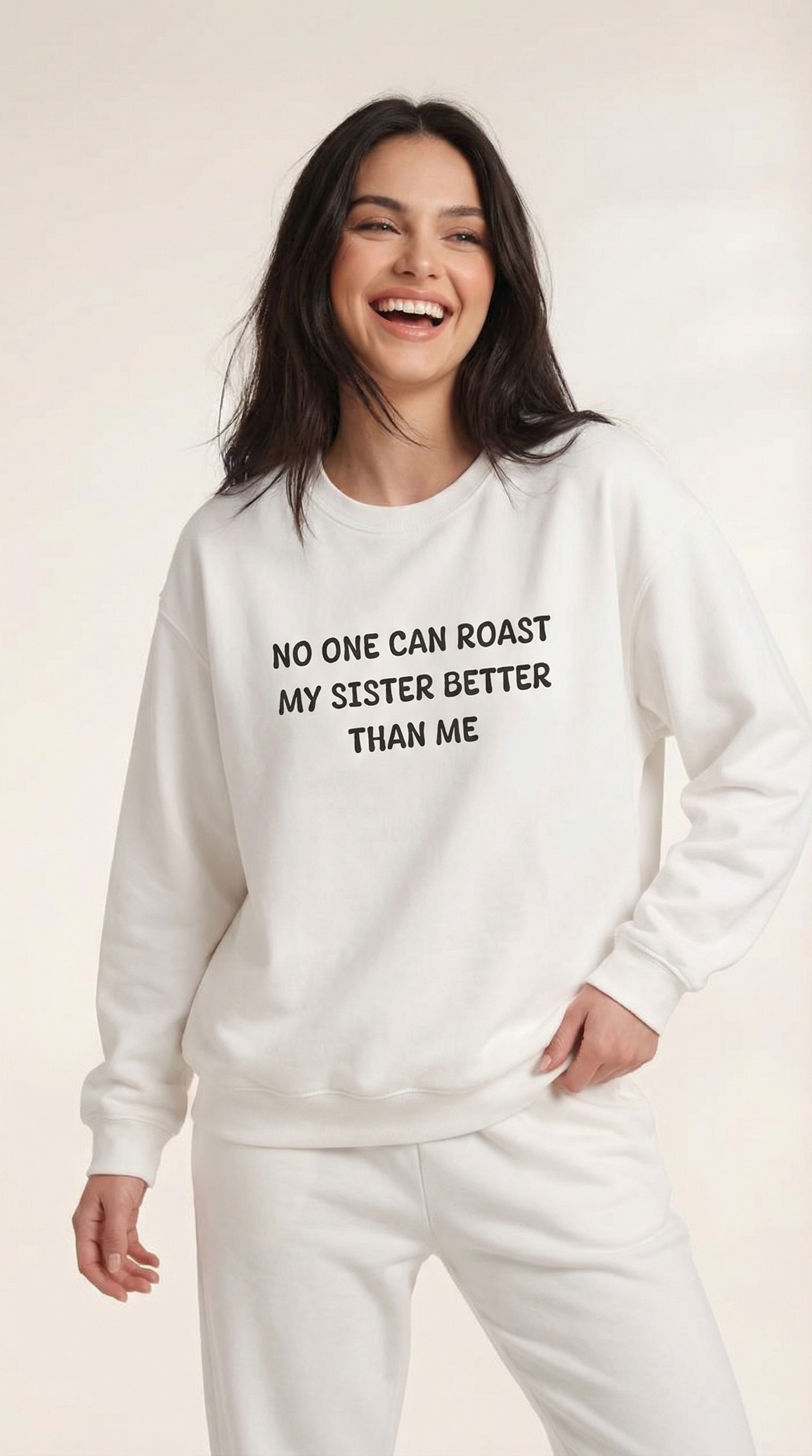 No One Can Roast My Sister Better Than Me Sweatshirt