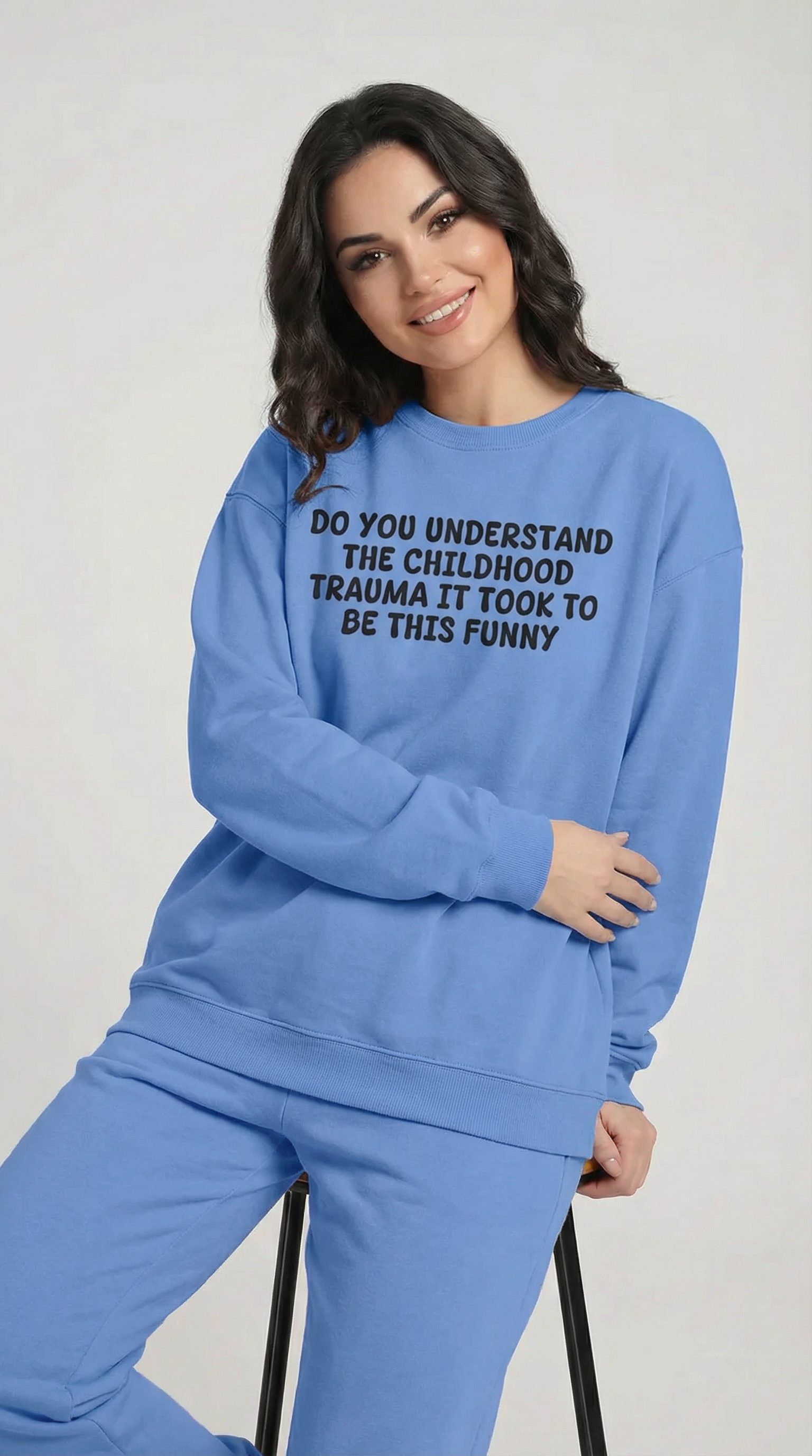 Do You Understand The Childhood Trauma It Took To Be This Funny Sweatshirt