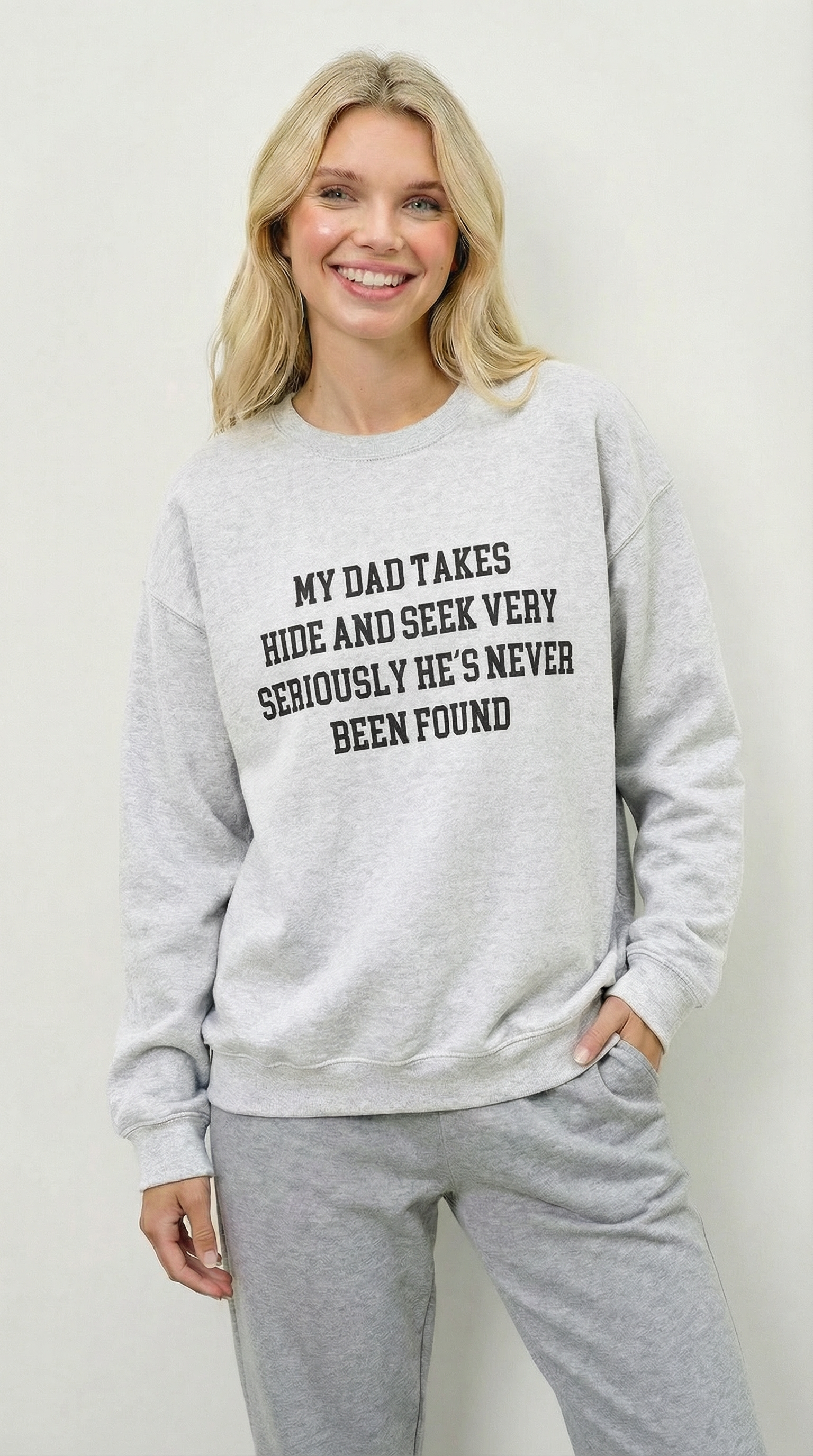 My Dad Takes Hide & Seek very Seriously , He's never been Found Crewneck Sweatshirt