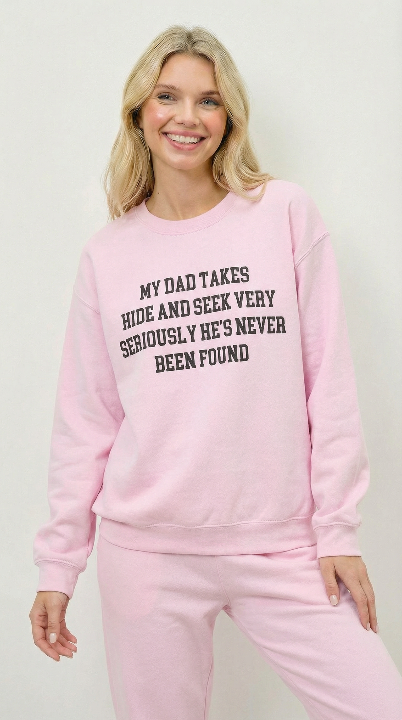 My Dad Takes Hide & Seek very Seriously , He's never been Found Crewneck Sweatshirt