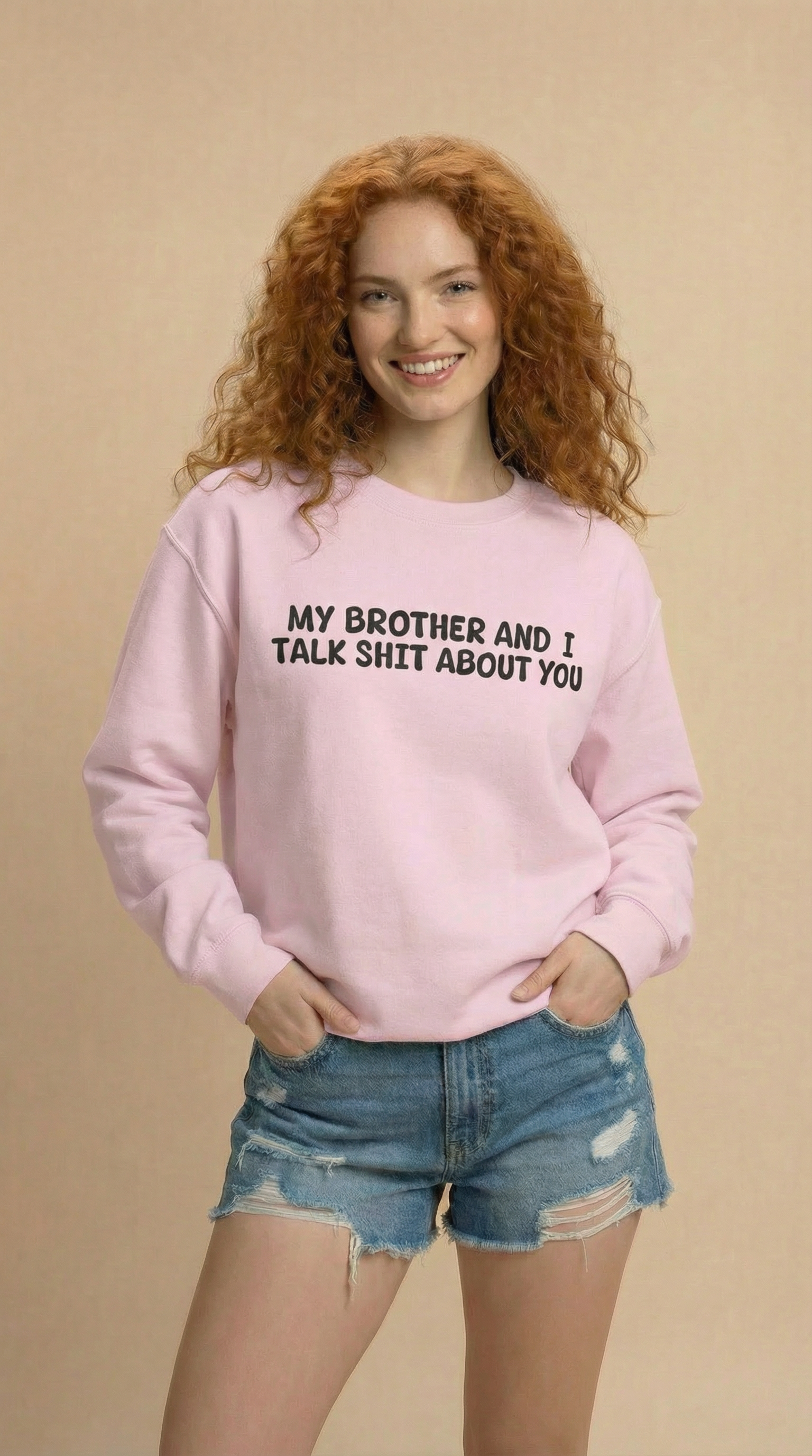 My Brother and I Talk Shit about You Sweatshirt