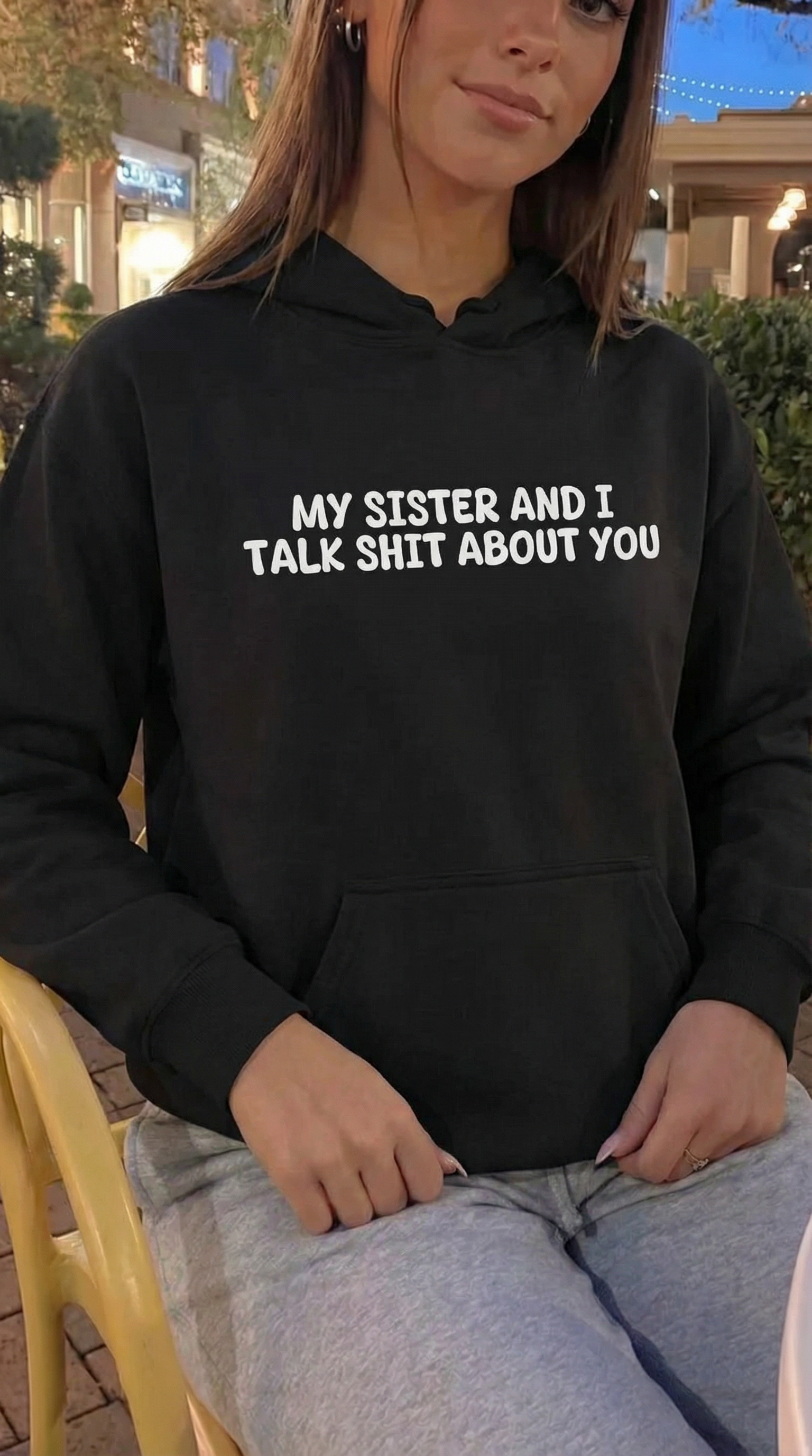 My Sister And I Talk Shit About You Hoodie