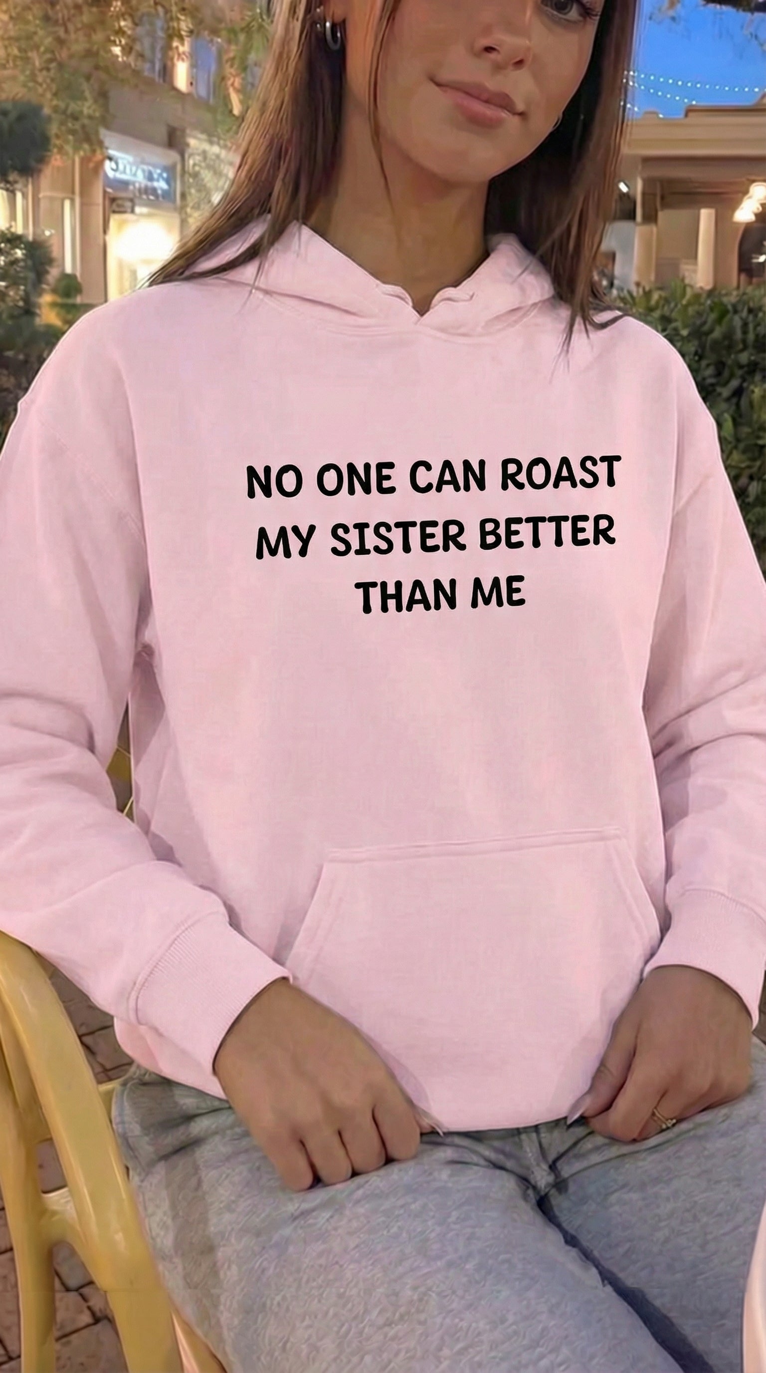 No One Can Roast My Sister Better Than Me Hoodie