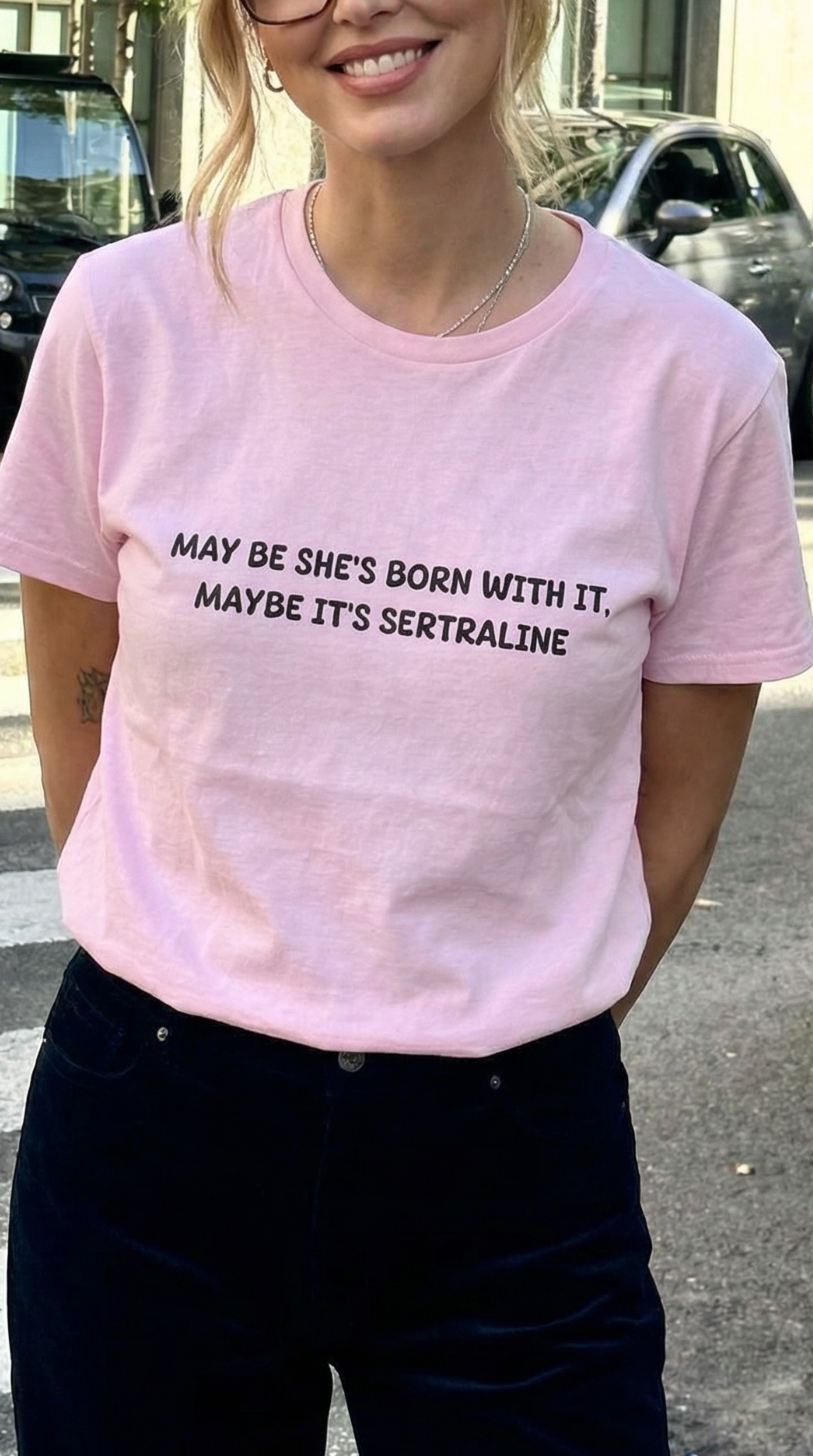 May Be She’s Born With It, Maybe It’s Sertraline T-Shirt