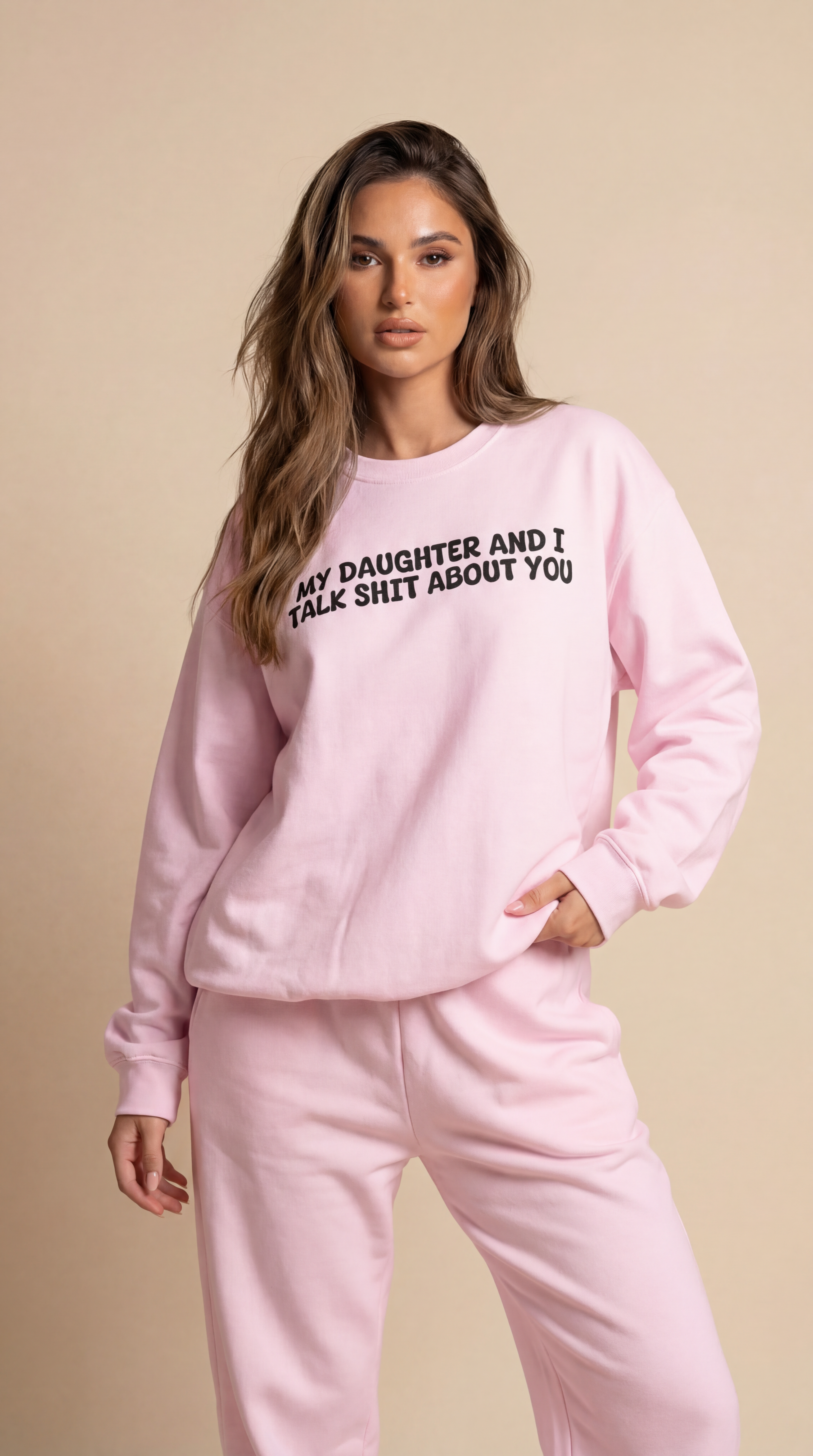 My Daughter and I Talk Shit about You Sweatshirt