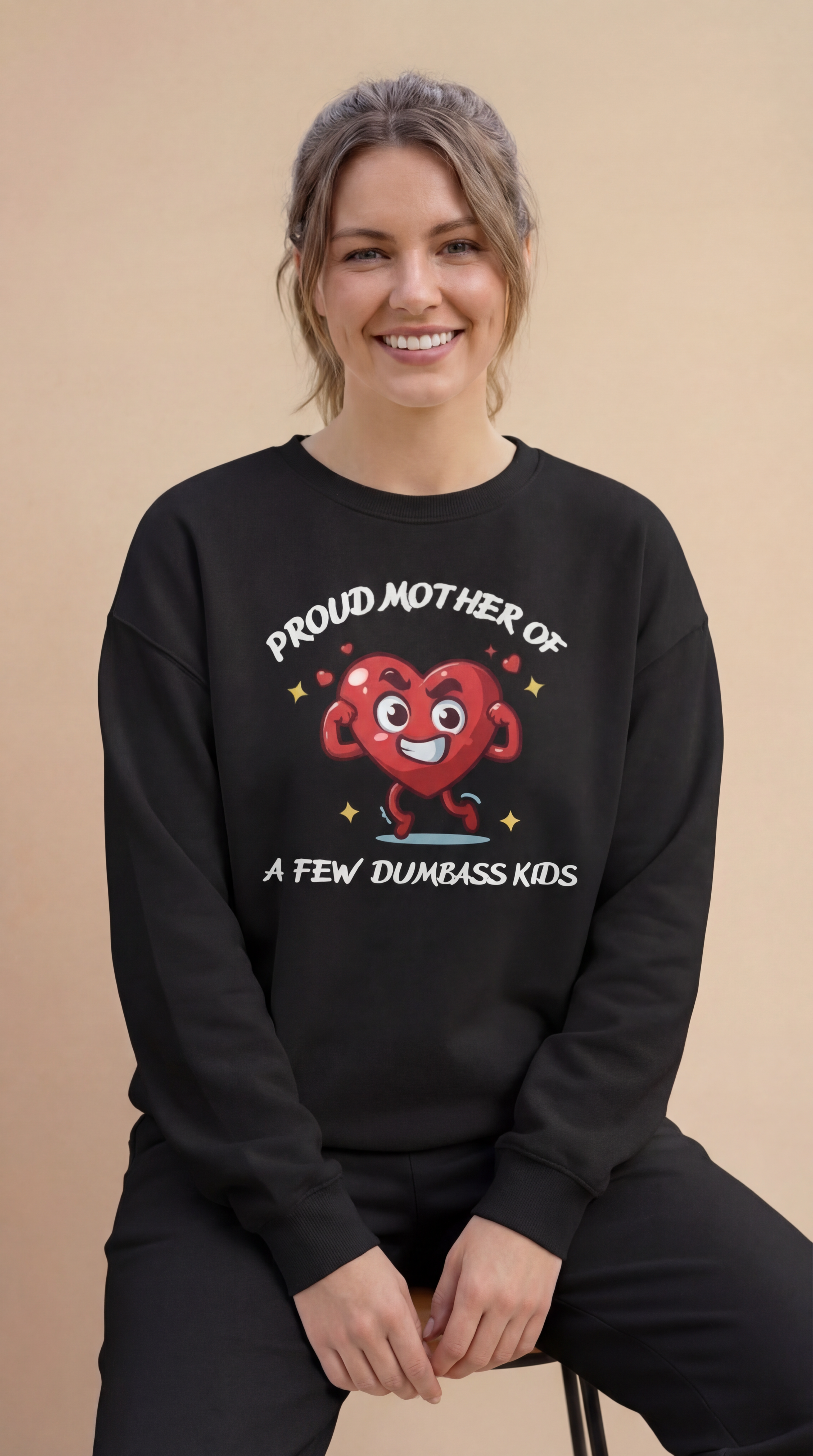Proud Mother of a Few Dumbass Kids Crewneck Sweatshirt