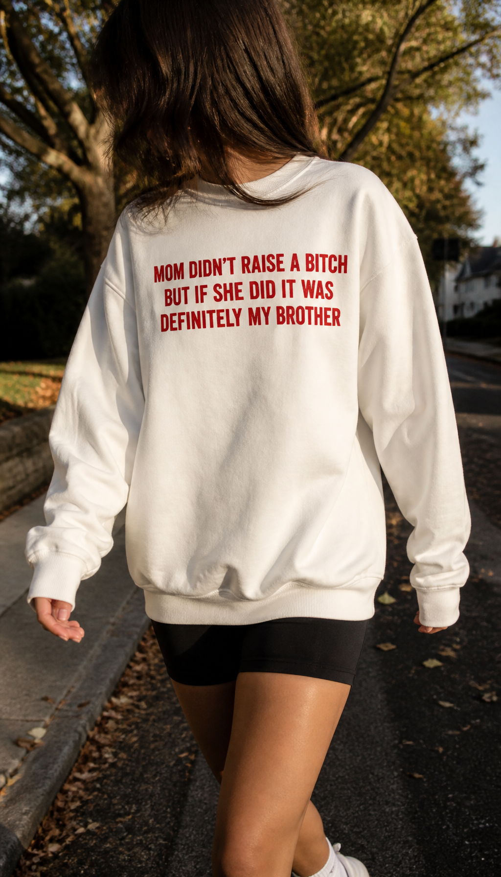Mom didn't raise a bitch but if she did Women's lifestyle