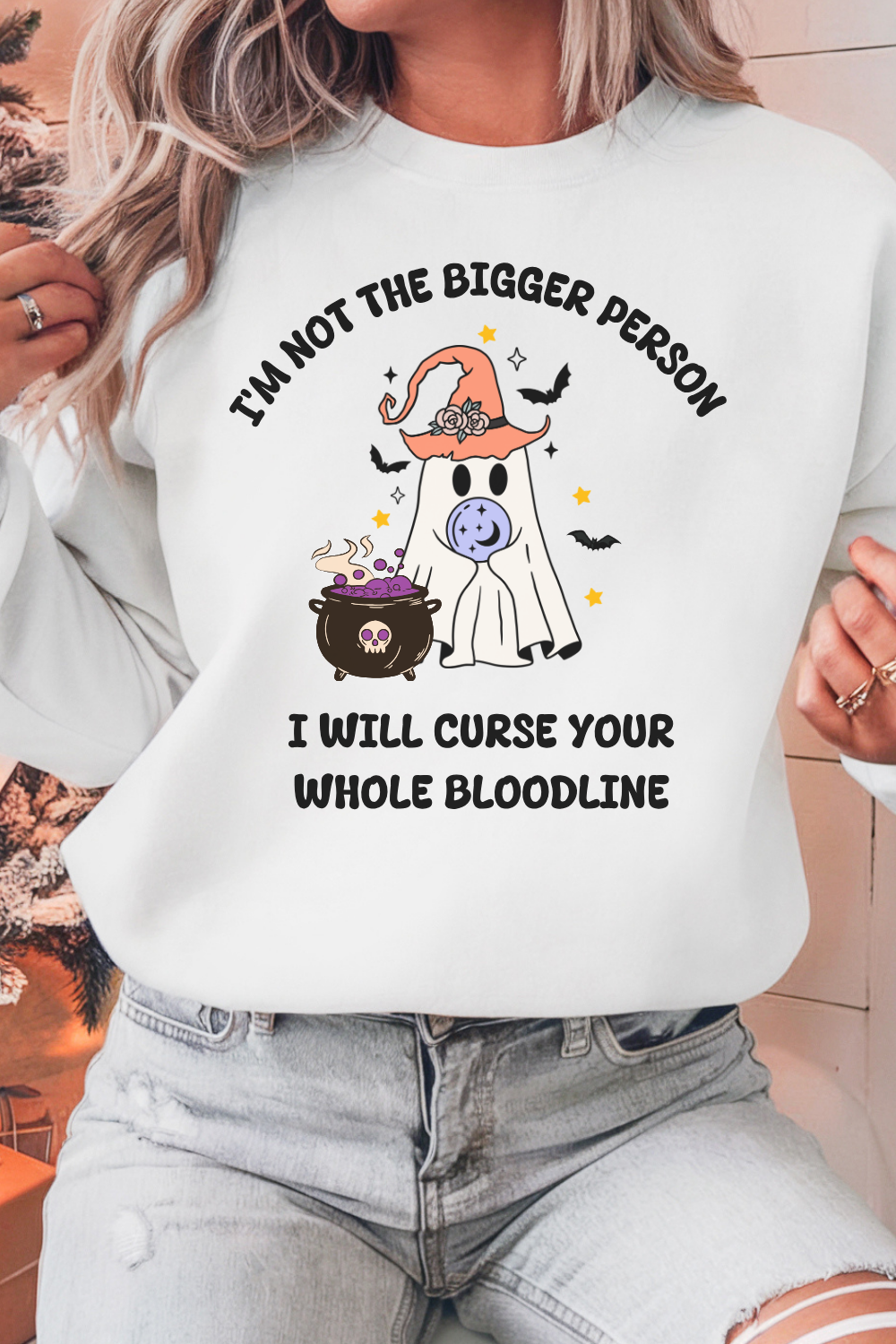 I'm not the Bigger Person ,  I will curse your Entire Bloodline