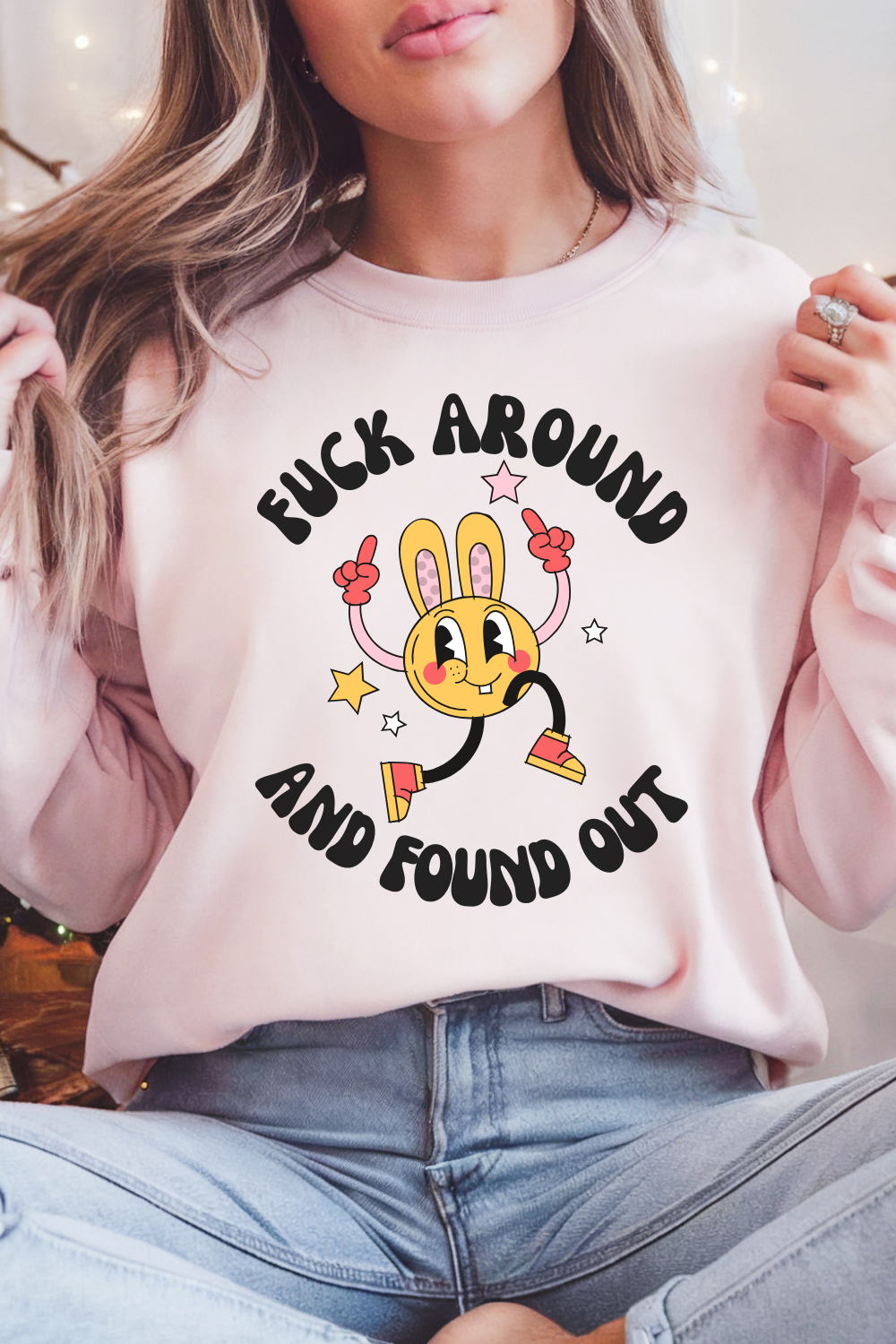 Fuck Around & Find Out Sweatshirt