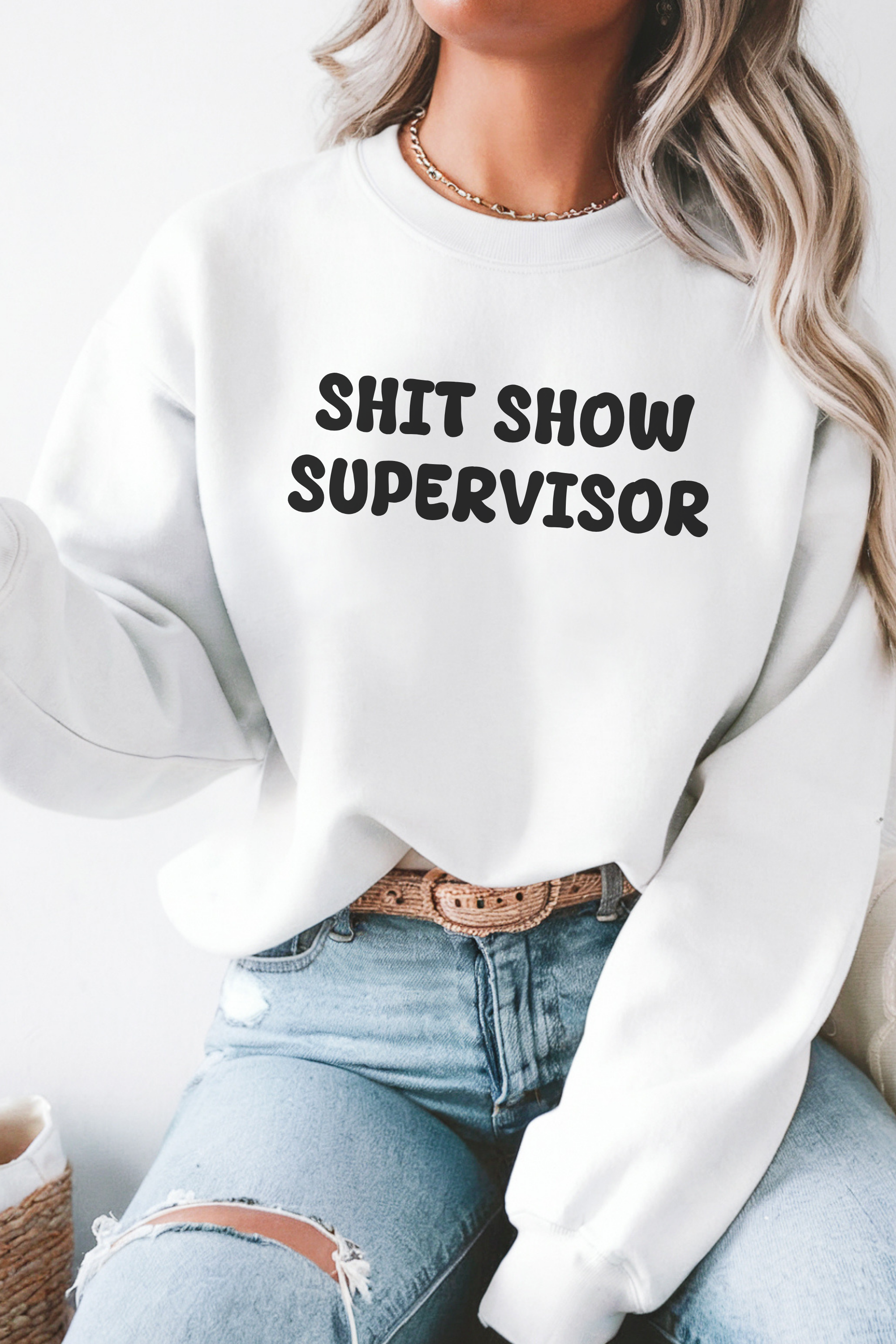 Shit Show Supervisor Sweatshirt