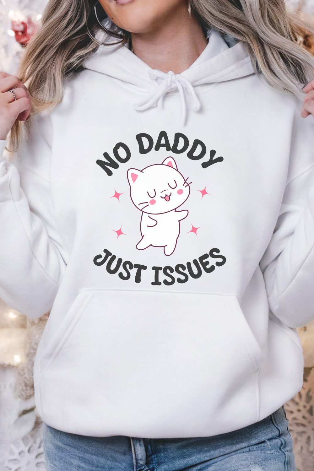 No Daddy Just Issues Hoodie