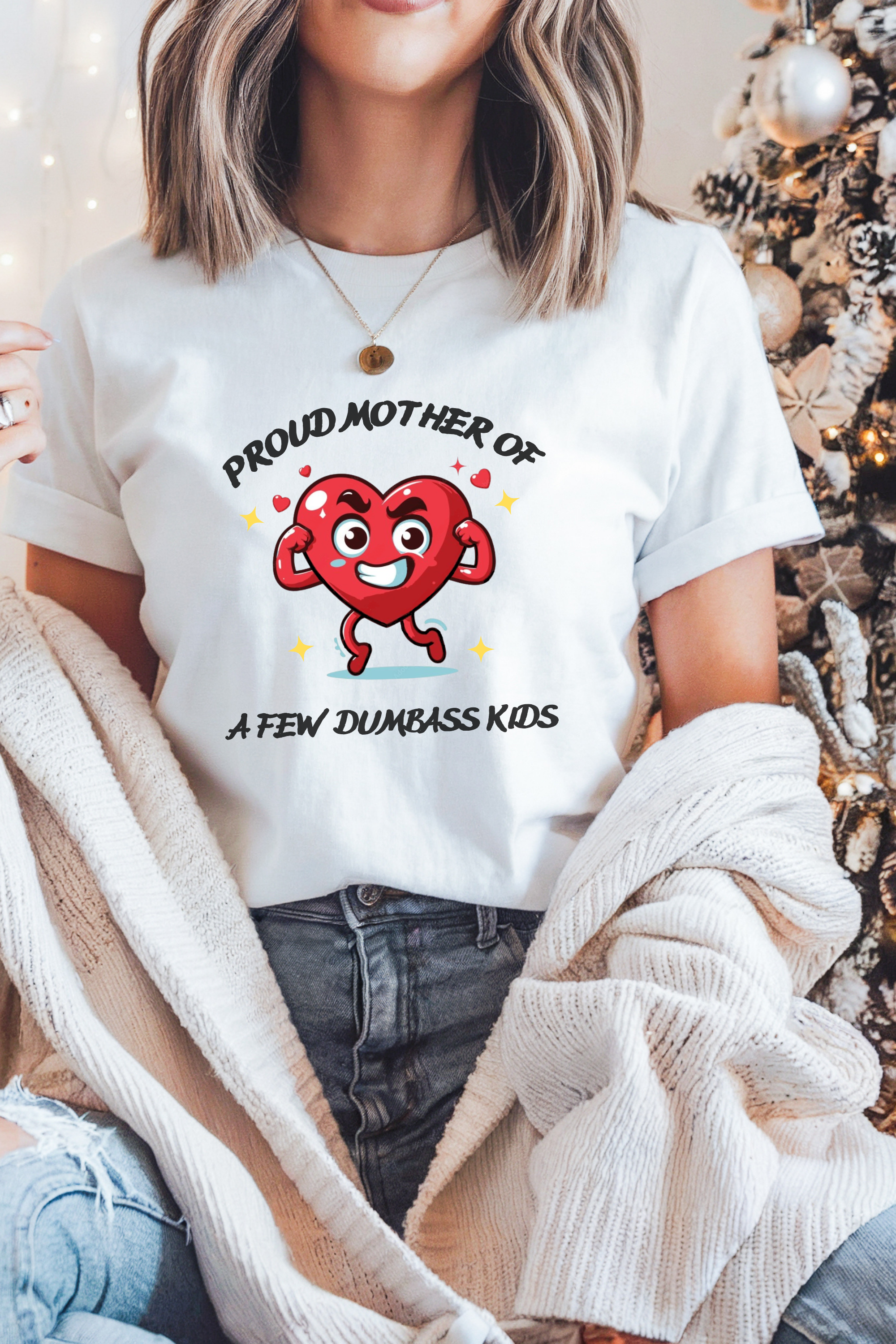 Proud Mother of Dumbass Kids (New)T-shirt