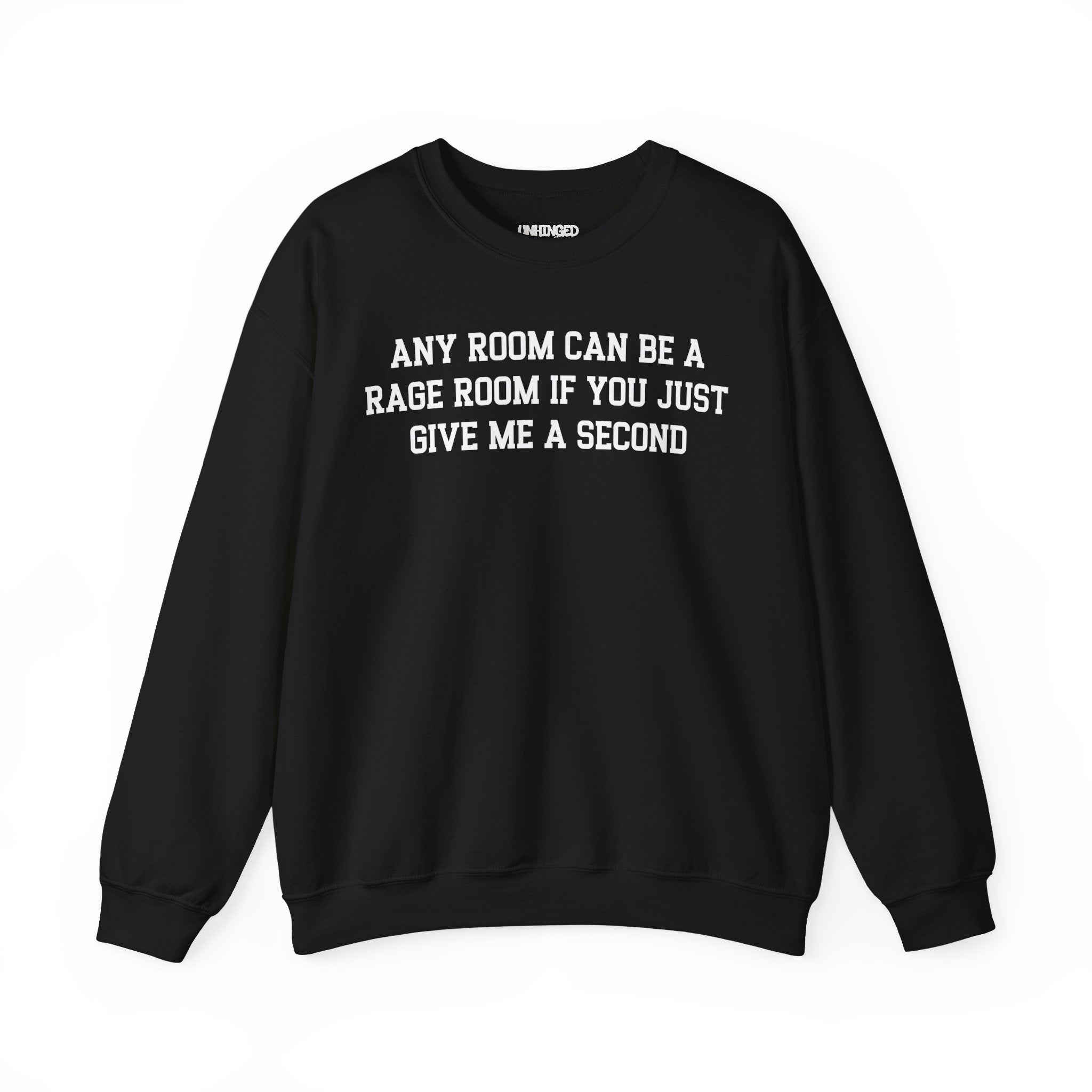 Any Room can be a Rage Room Sweatshirt