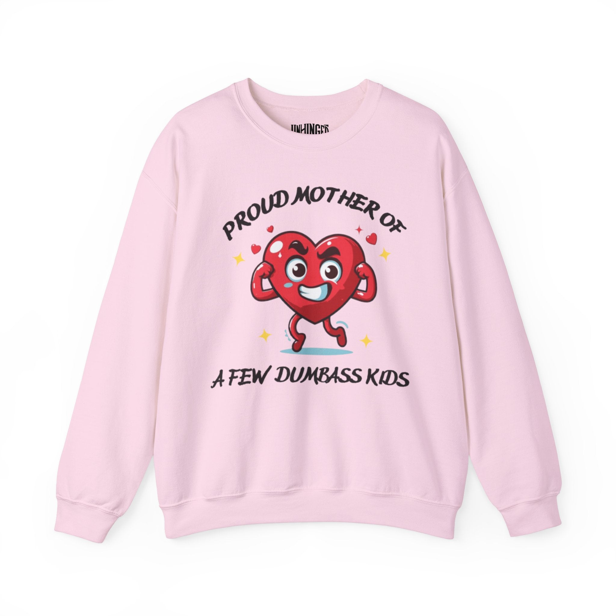 Proud Mother of a Few Dumbass Kids™ Crewneck Sweatshirt