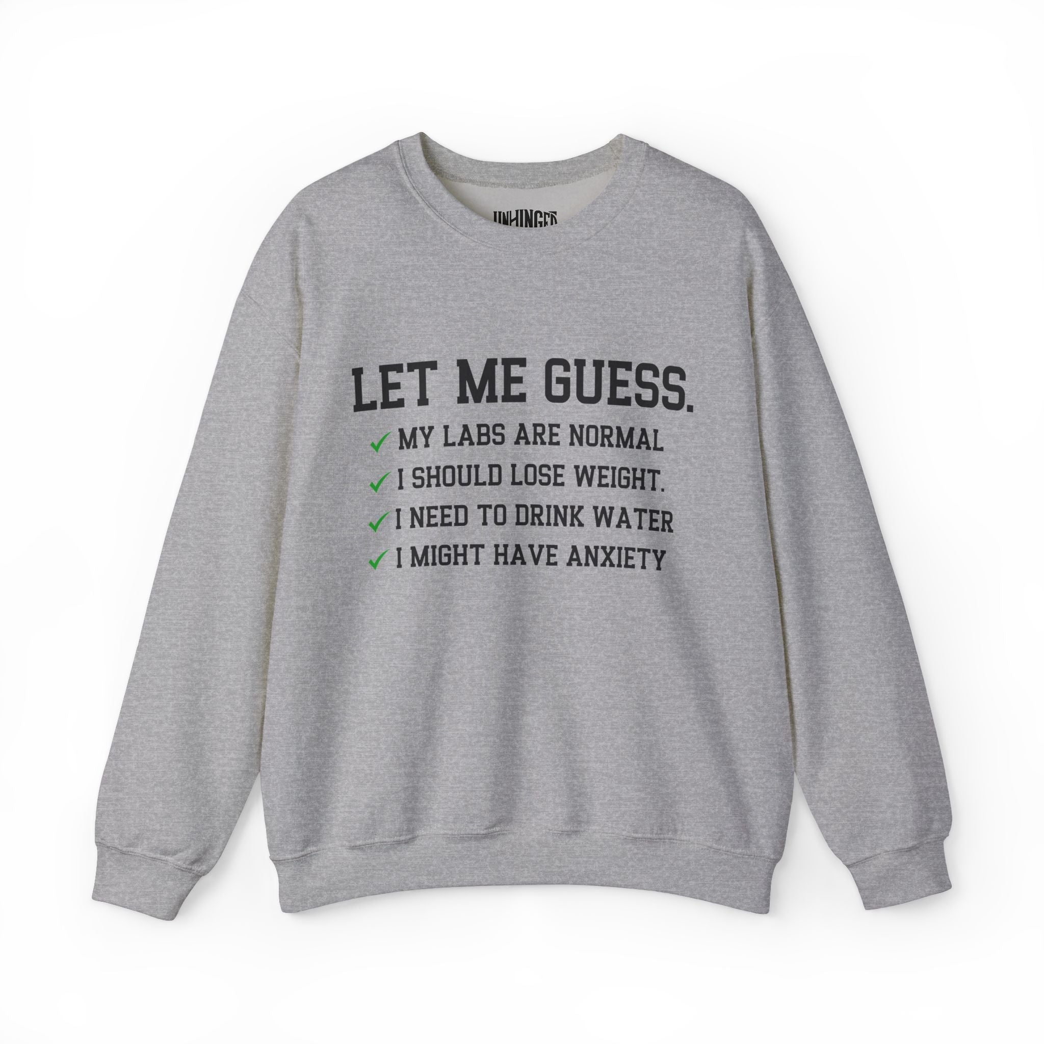 Let Me Guess Sweatshirt