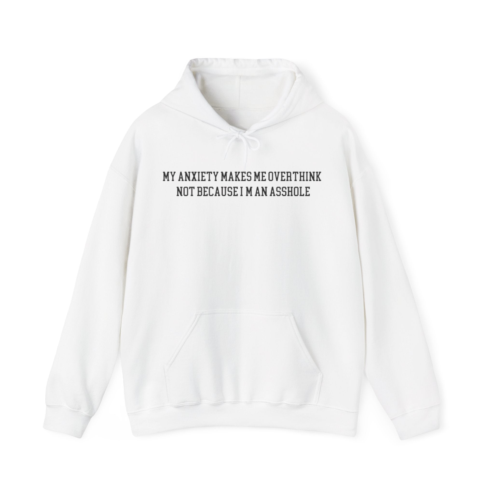 My Anxiety makes me Overthink Hoodie