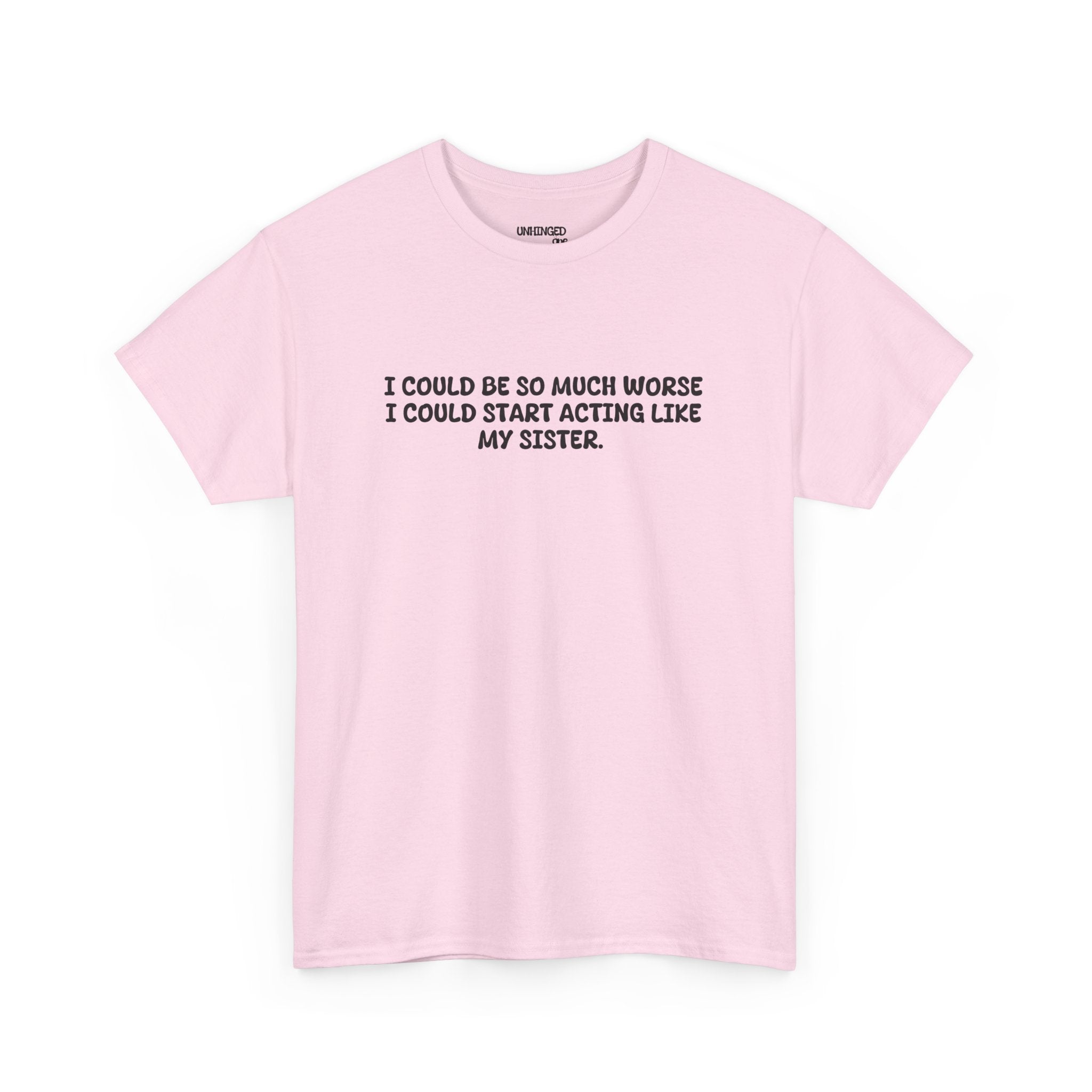 Acting Like My Sister  T-shirt