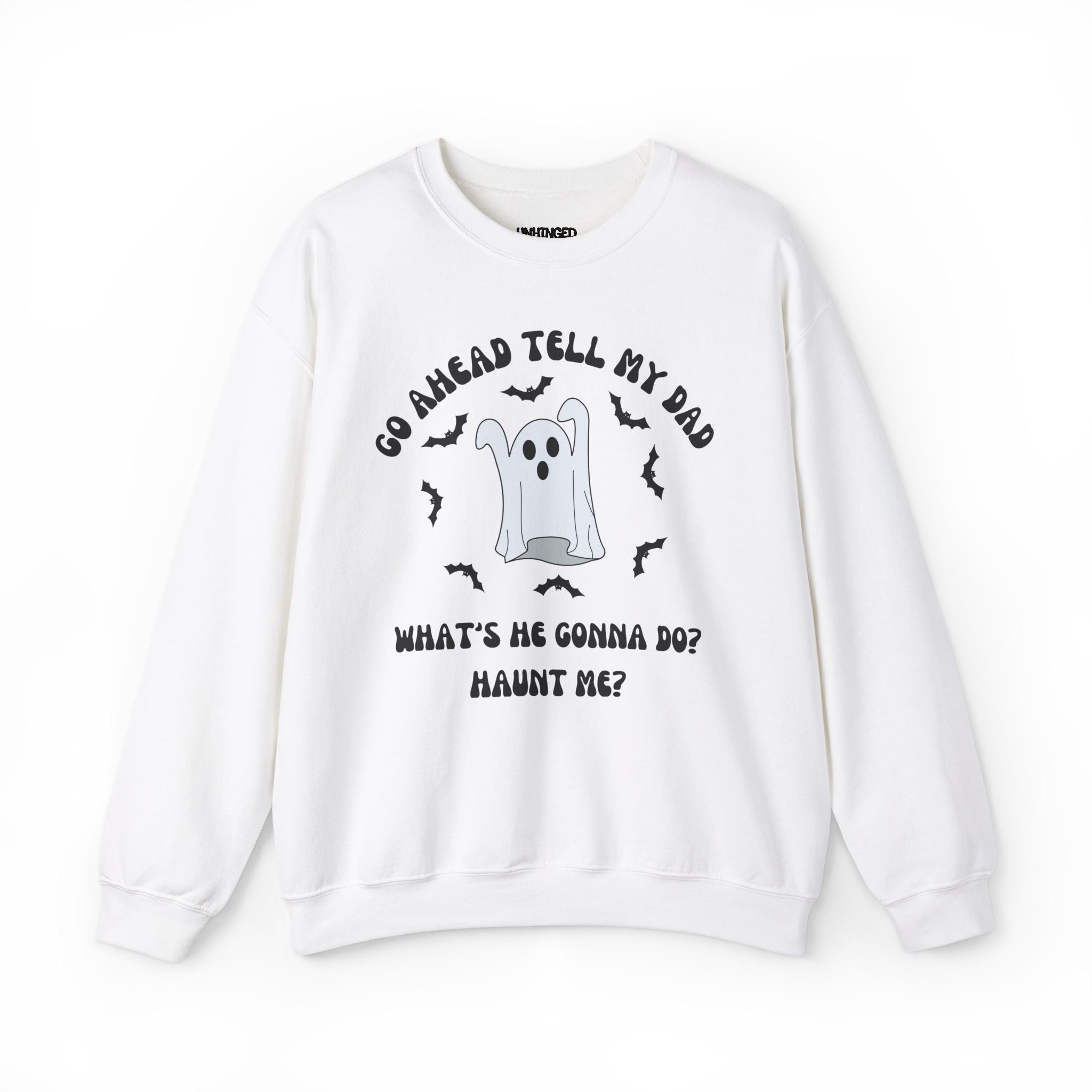 Tell My Dad Sweatshirt