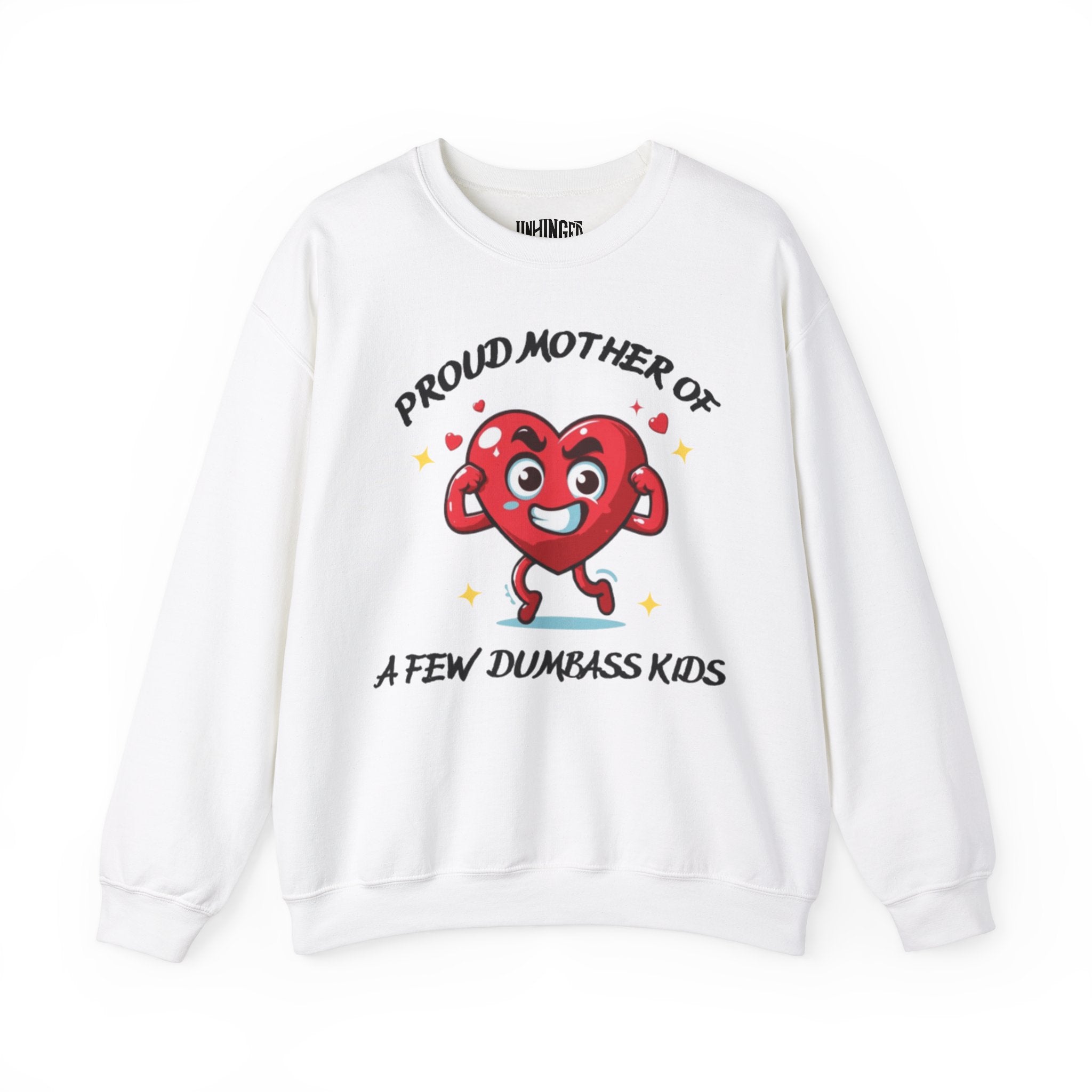 Proud Mother of a Few Dumbass Kids™ Crewneck Sweatshirt