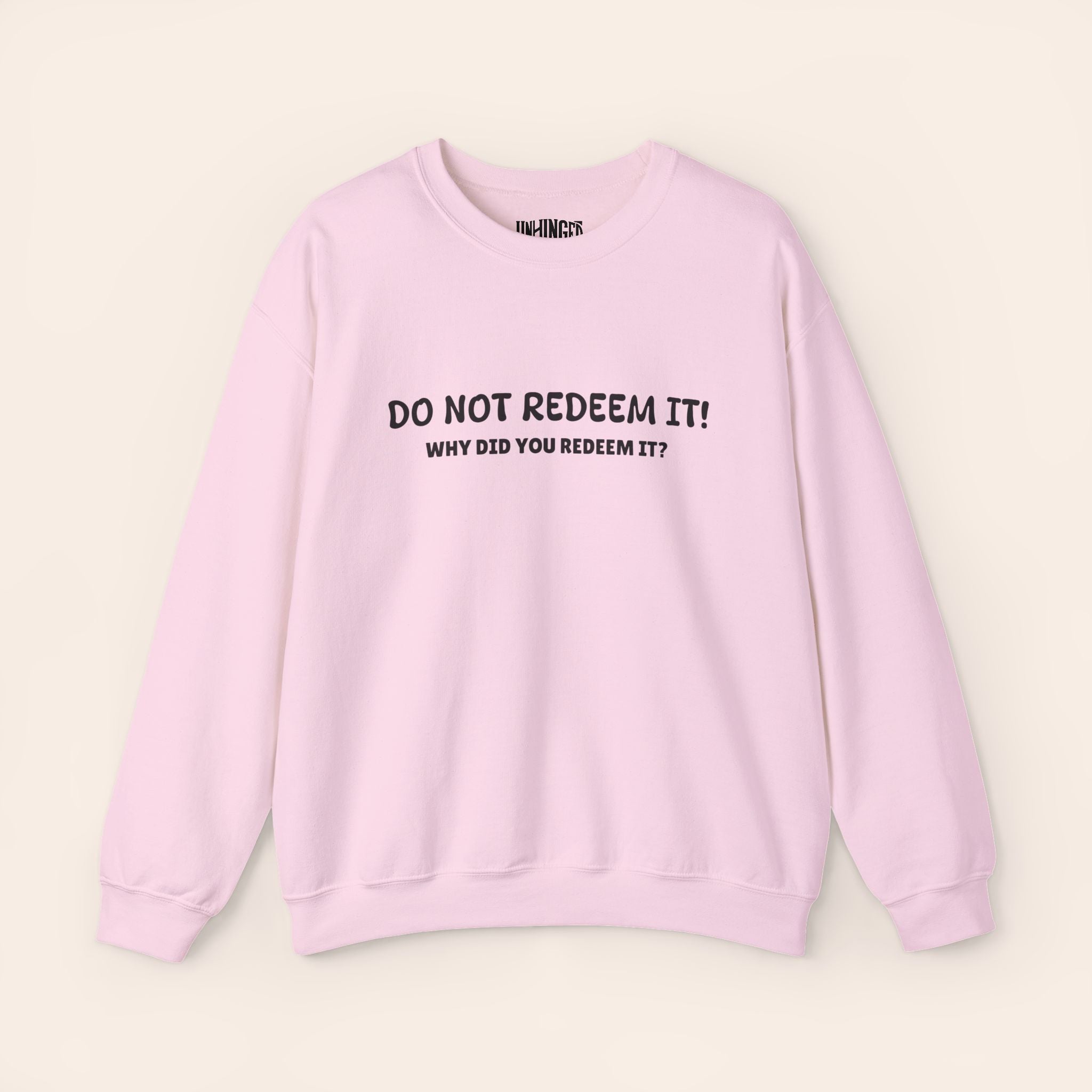 Do Not Redeem It  Sweatshirt