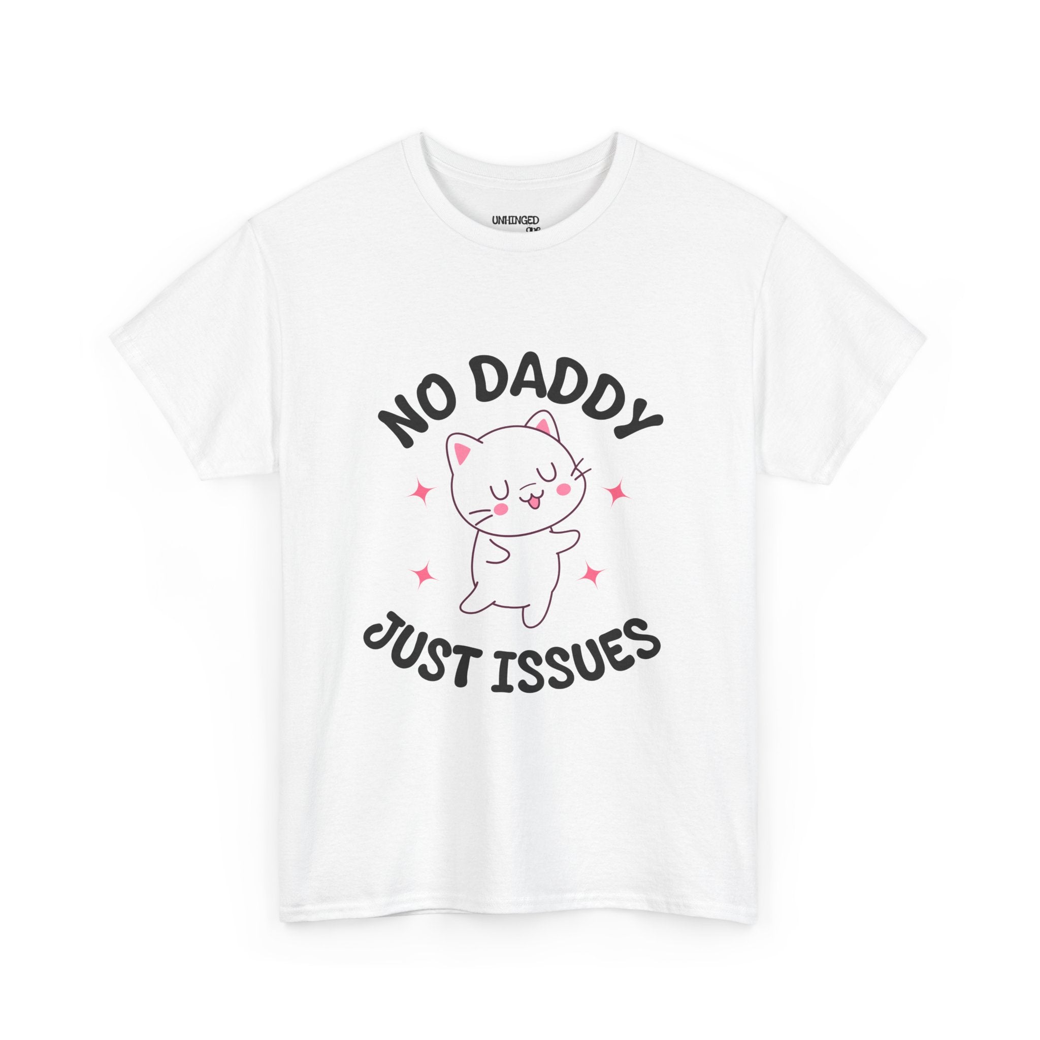 No Daddy Just Issues T-shirt