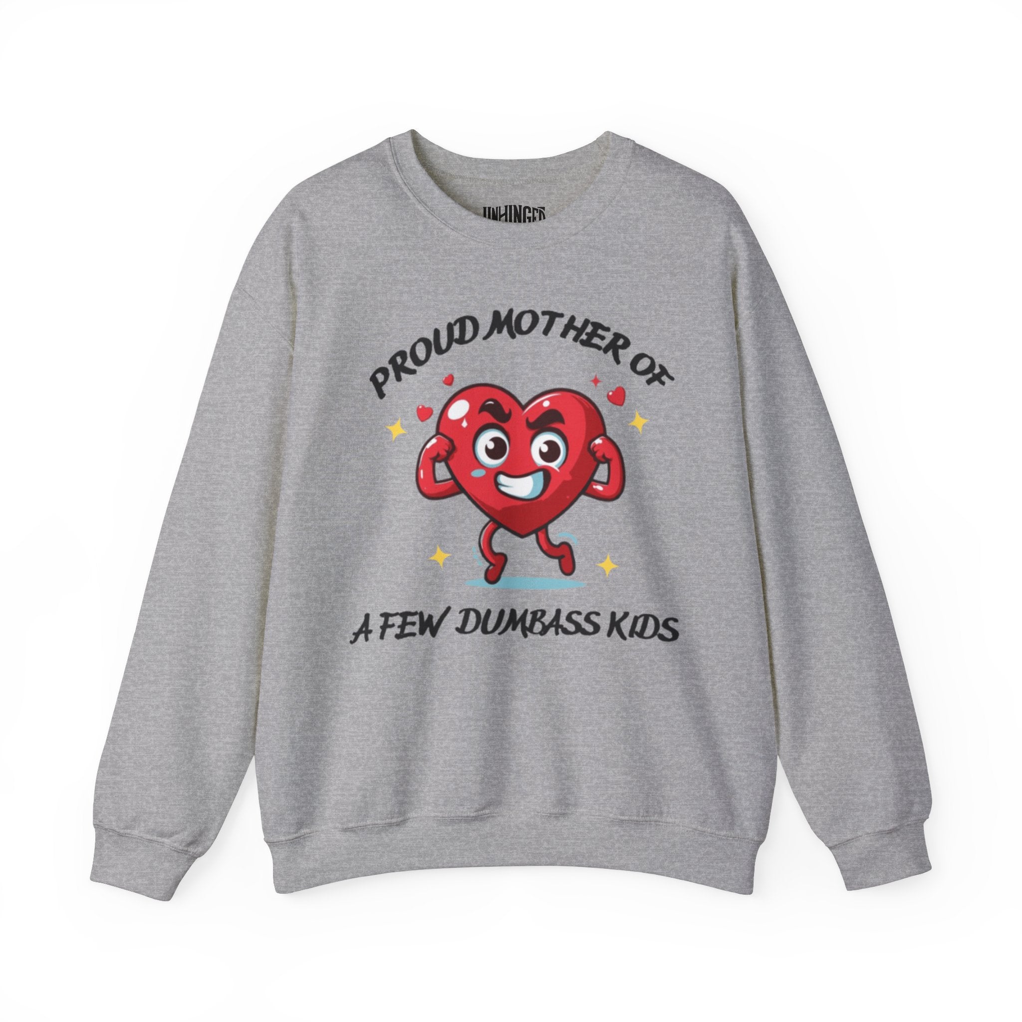 Proud Mother of a Few Dumbass Kids™ Crewneck Sweatshirt