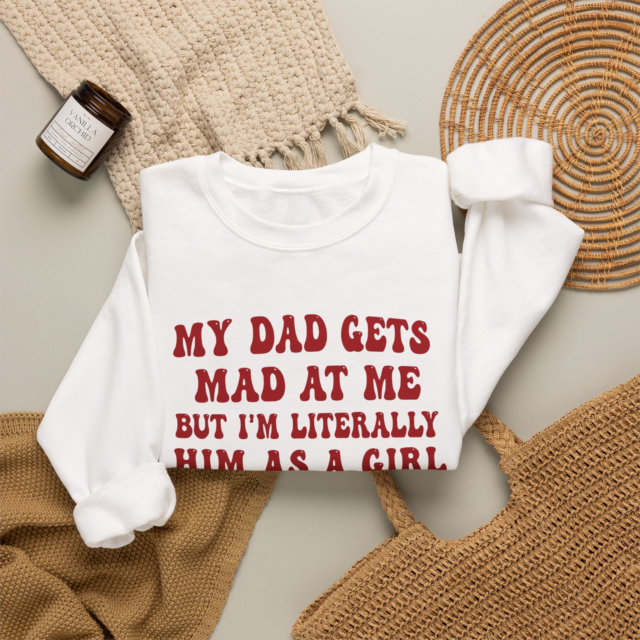 My Dad Gets Mad At Me But I'm Literally Him As A Girl (Red) Women's Sweatshirt