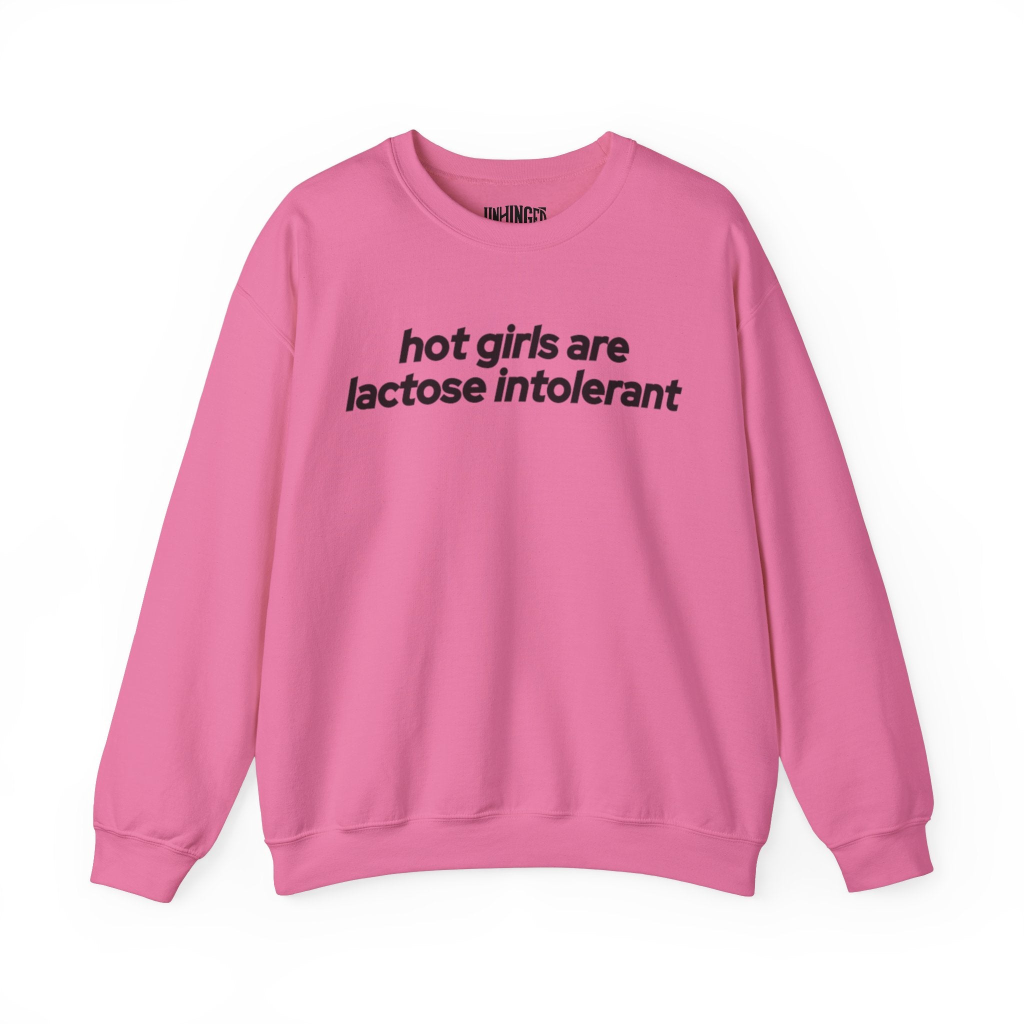 Hot girls are Lactose Intolerant Crewneck Sweatshirt