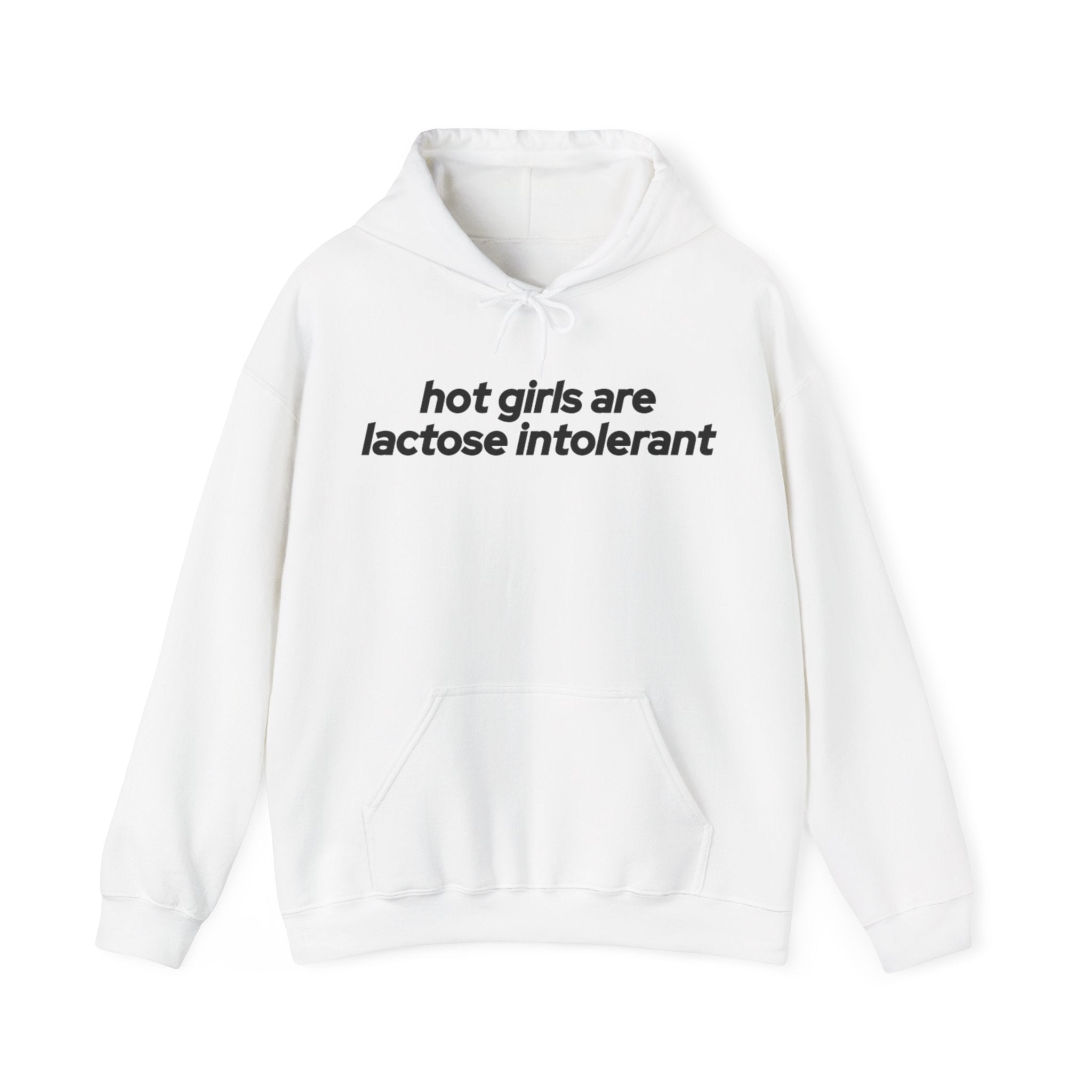 Hot girls are Lactose Intolerant Hoodie