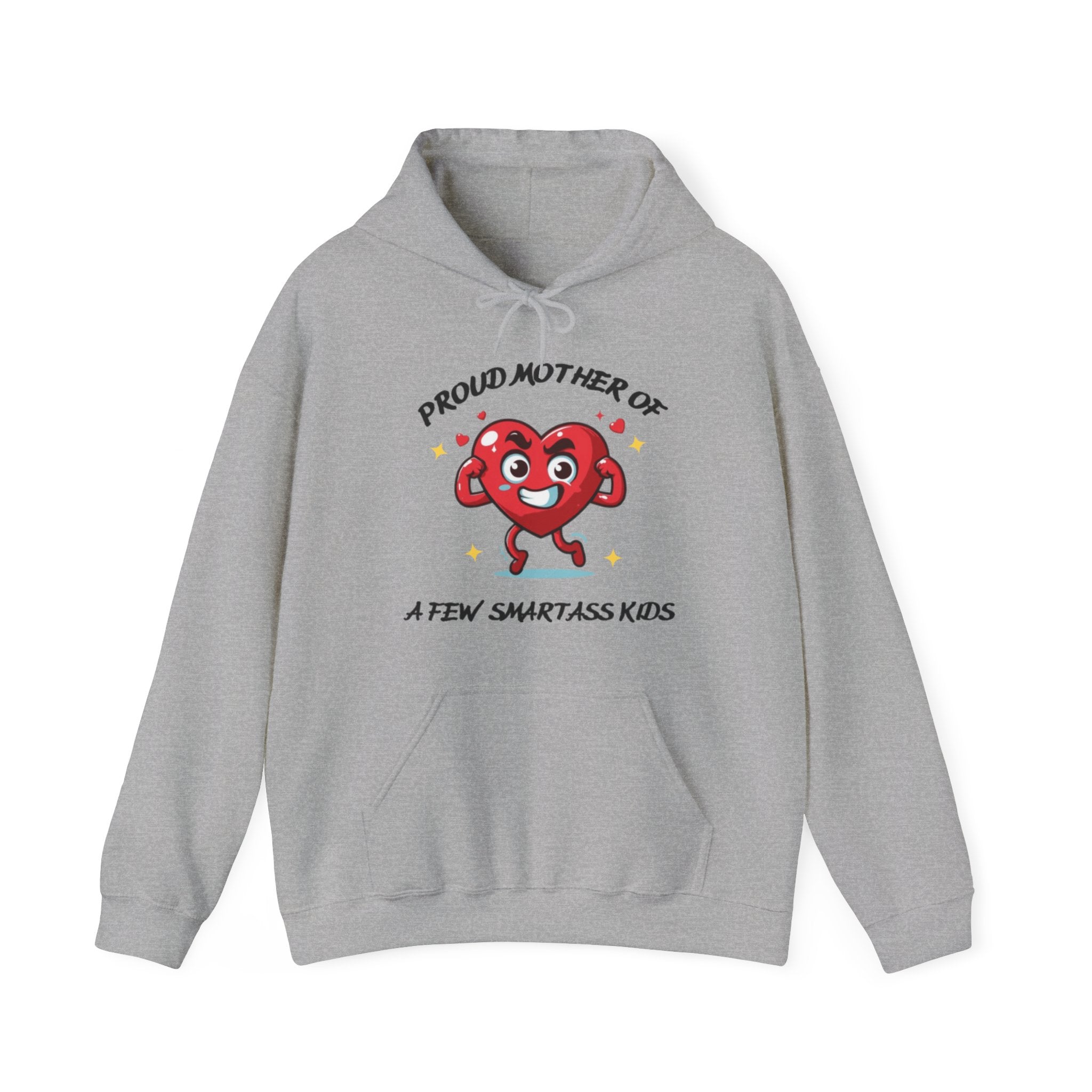 Proud Mother of a Few Smart Ass Kids™ Hooded Sweatshirt