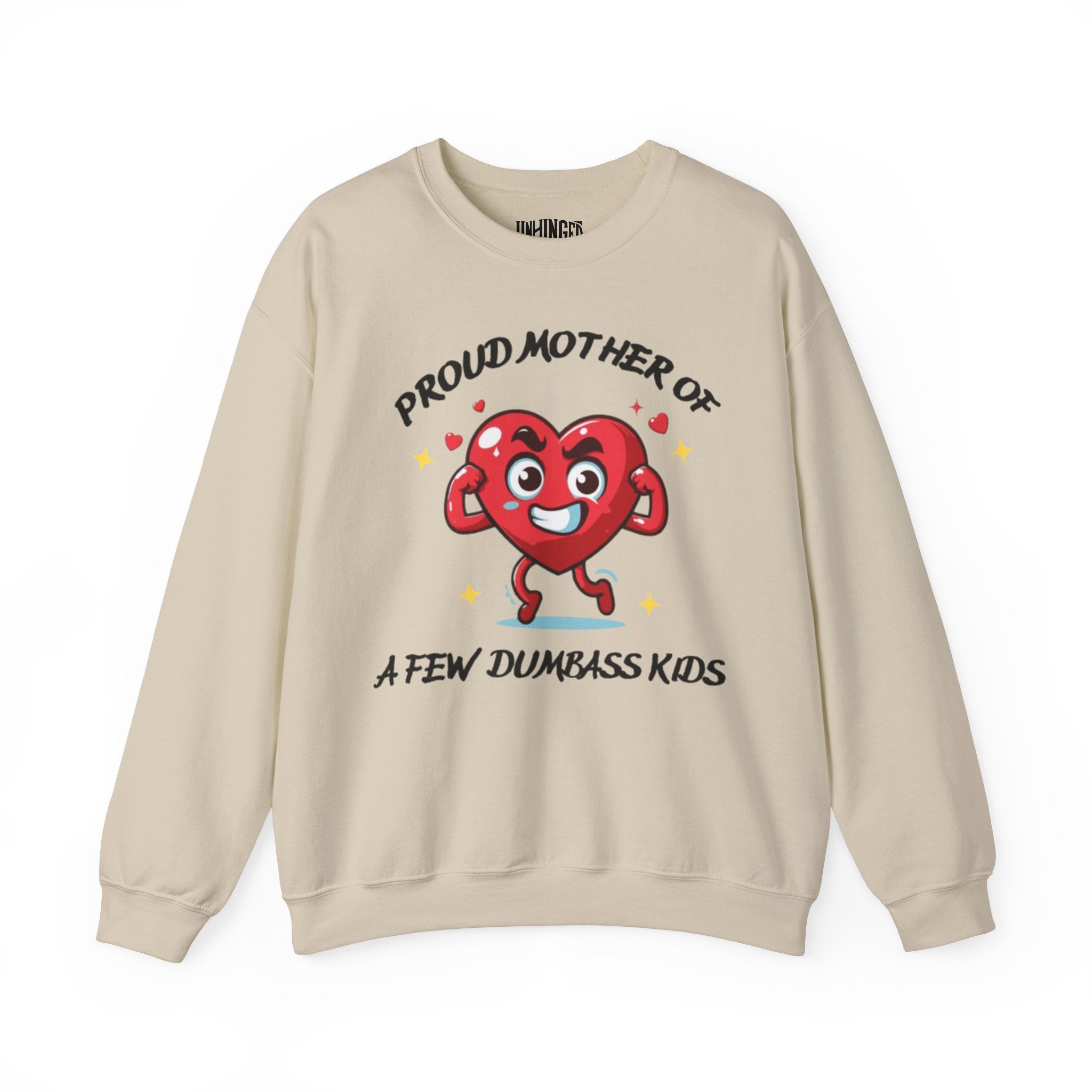 Proud Mother of a Few Dumbass Kids™ Crewneck Sweatshirt