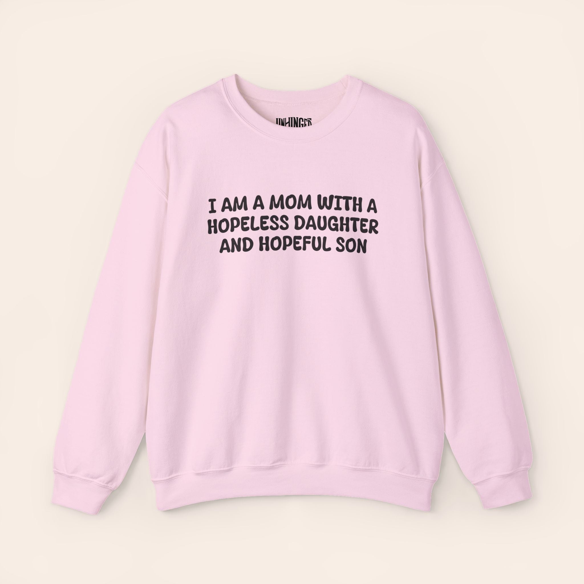 I Am A Mom With Hopeless Daughter And Hopeful Son Crewneck Sweatshirt