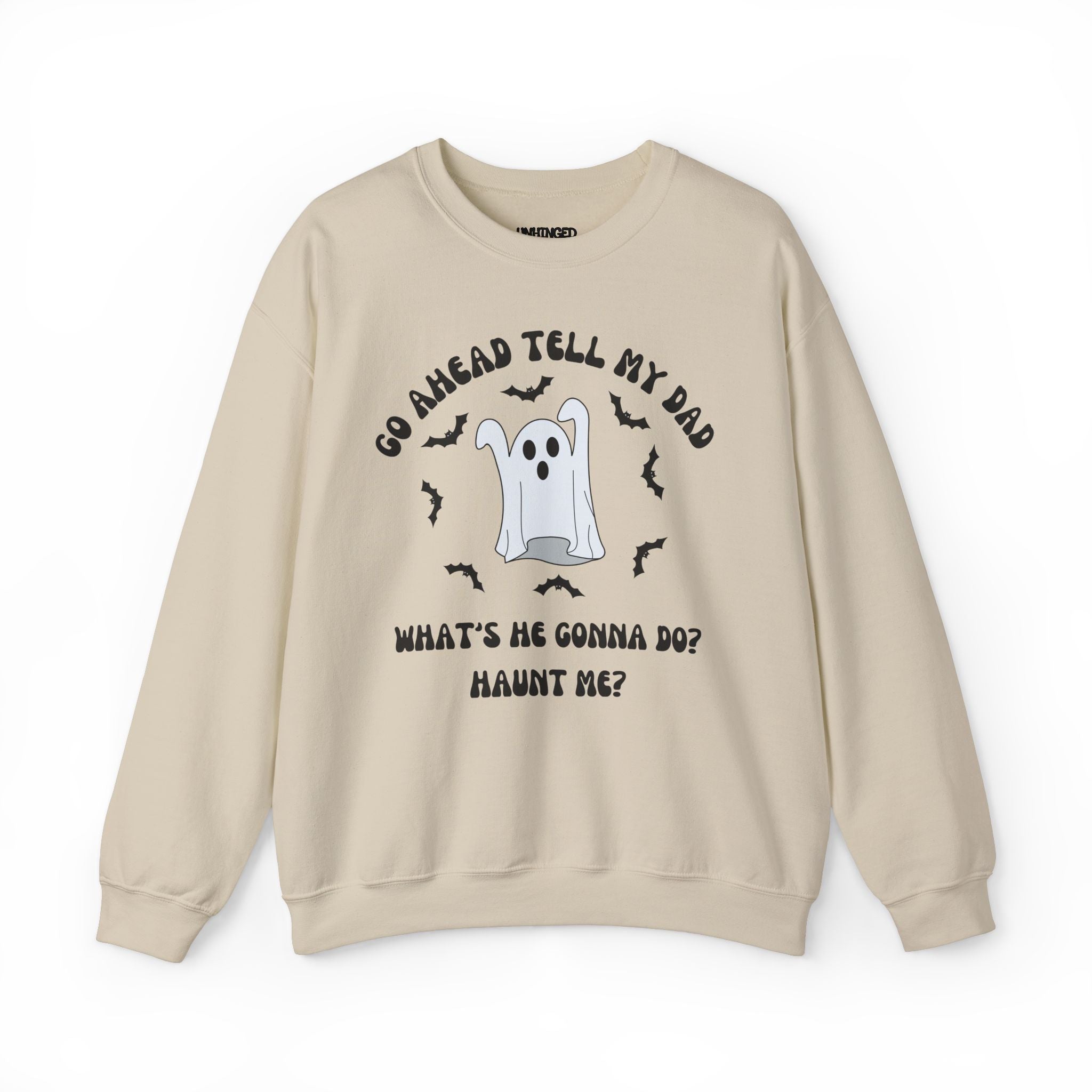 Tell My Dad Sweatshirt