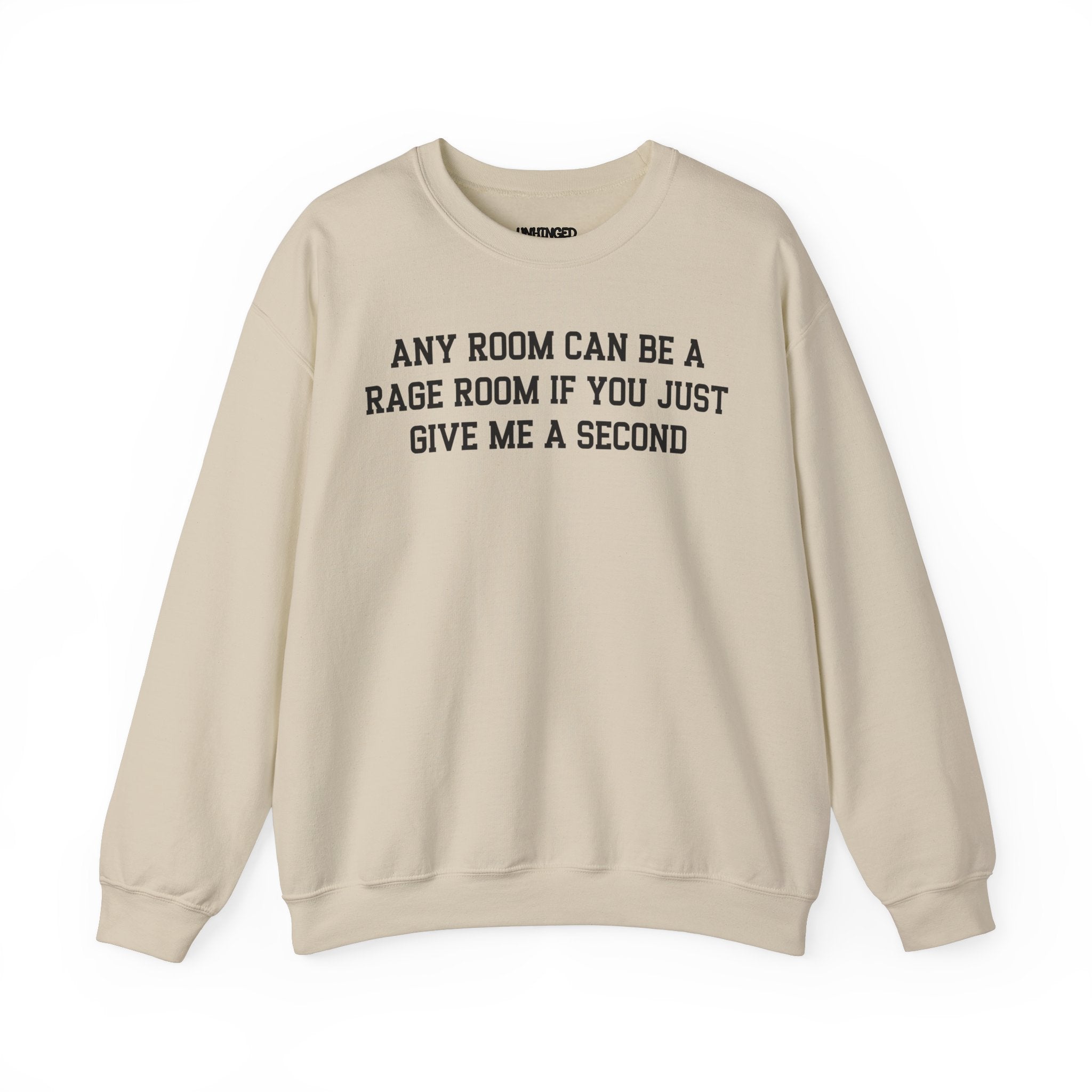 Any Room can be a Rage Room Sweatshirt