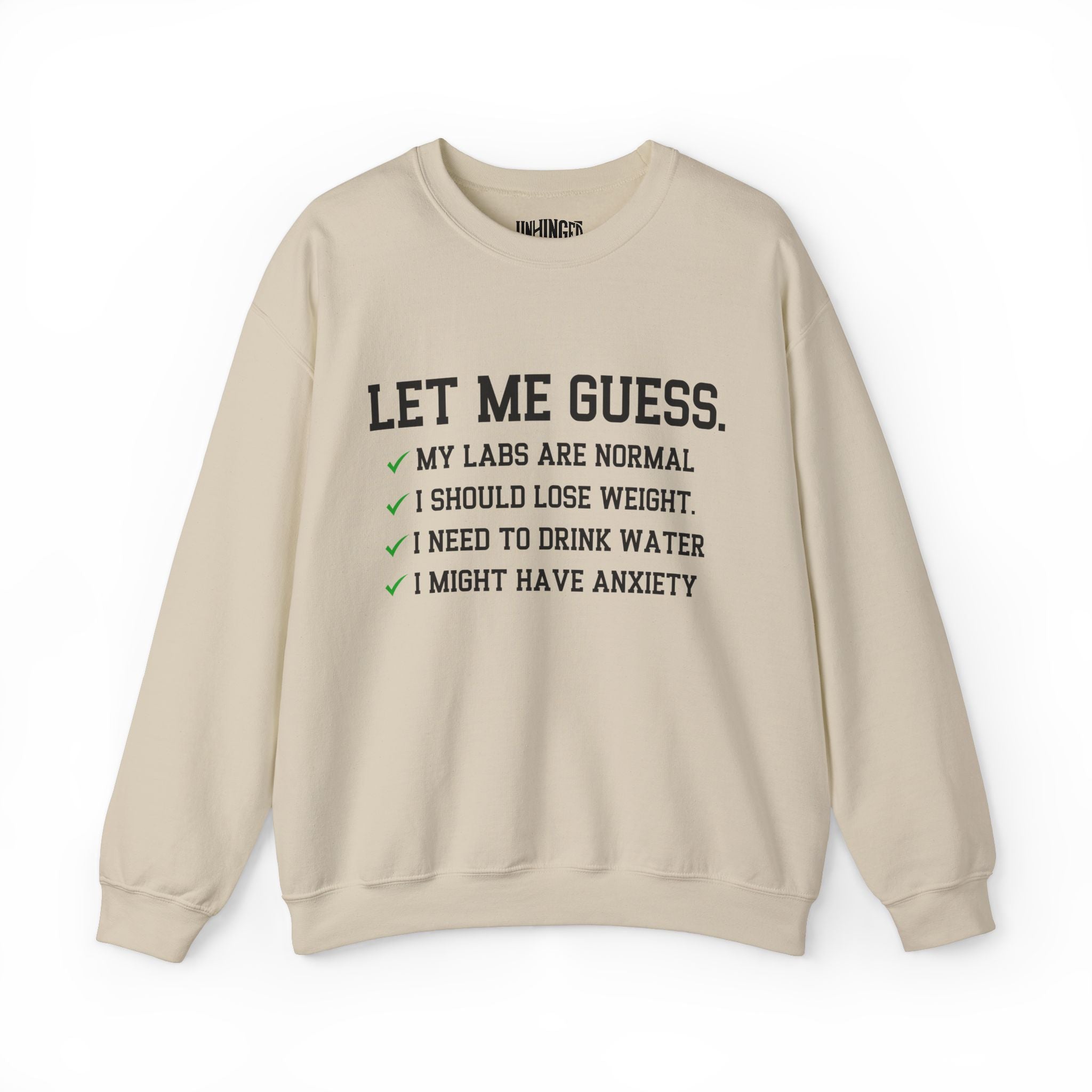 Let Me Guess Sweatshirt