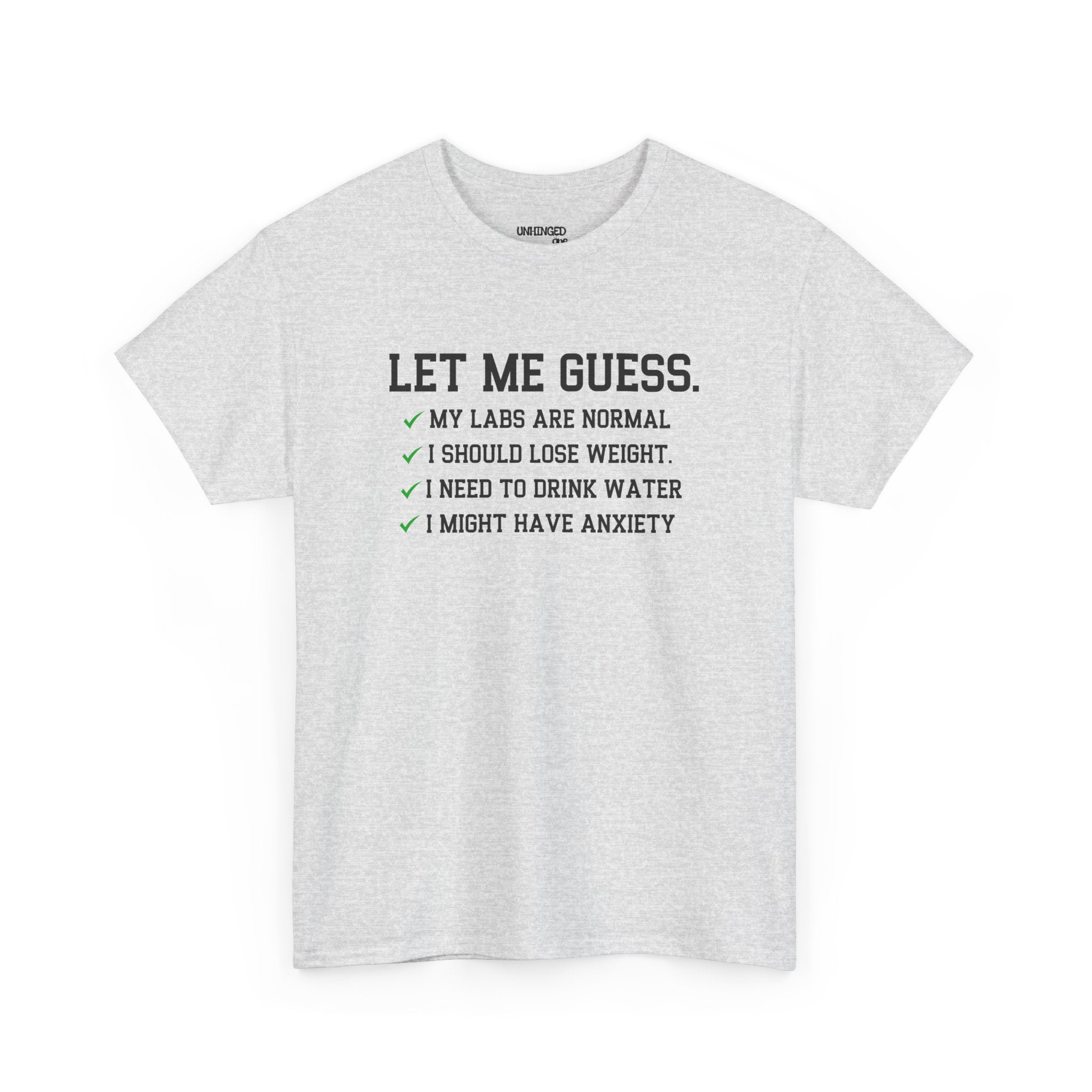 Let Me Guess T-shirt