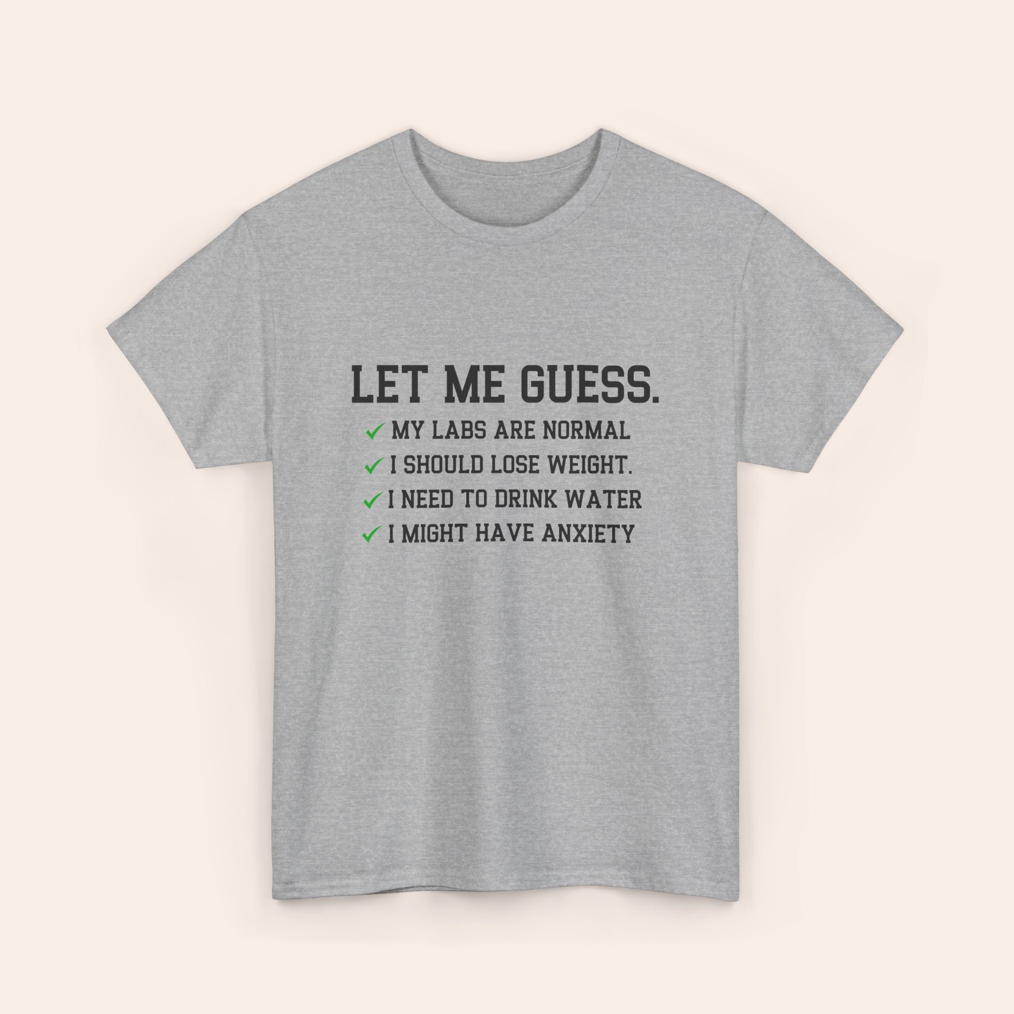Let Me Guess T-shirt