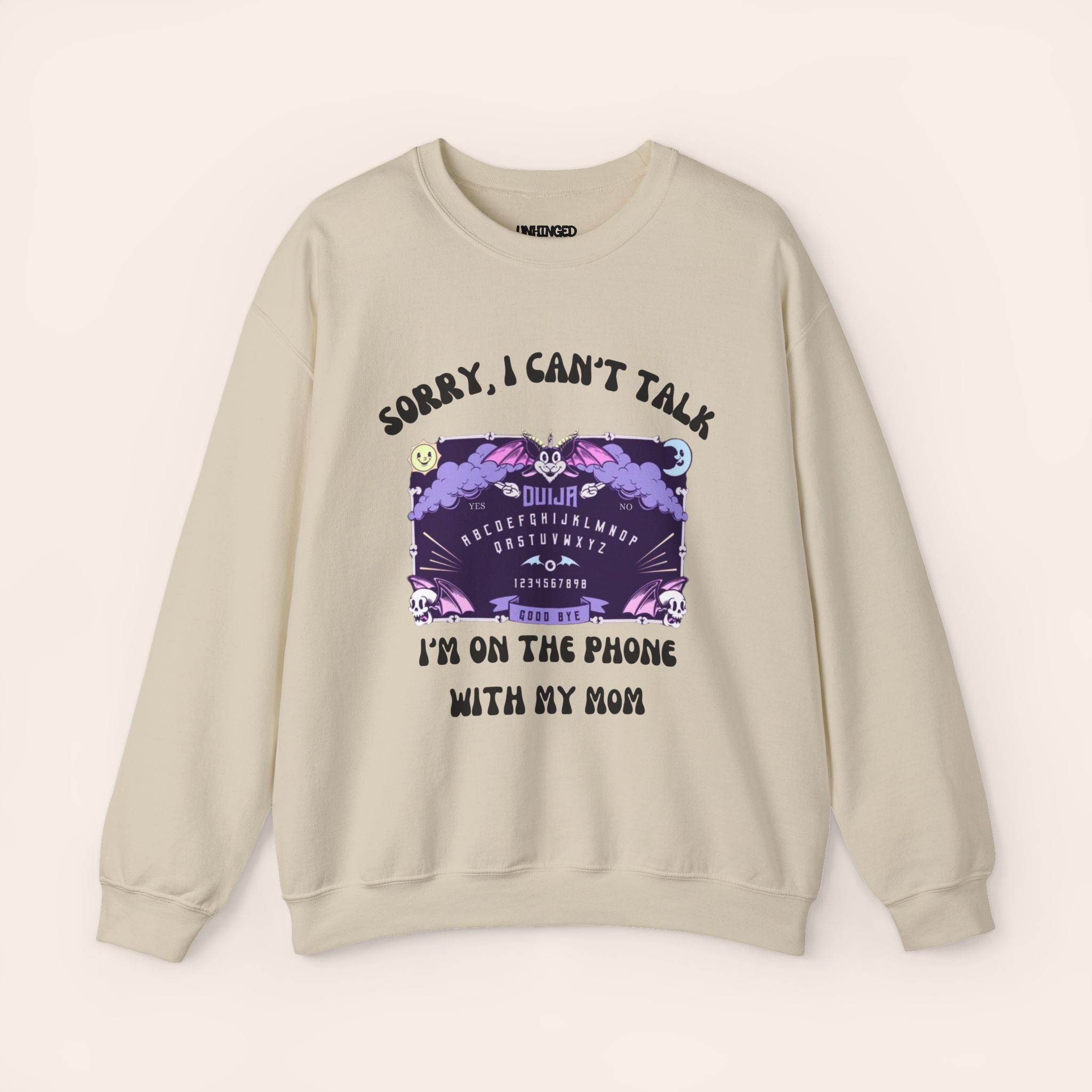Sorry I Can't Talk I am On The Phone With My Mom Sweatshirt