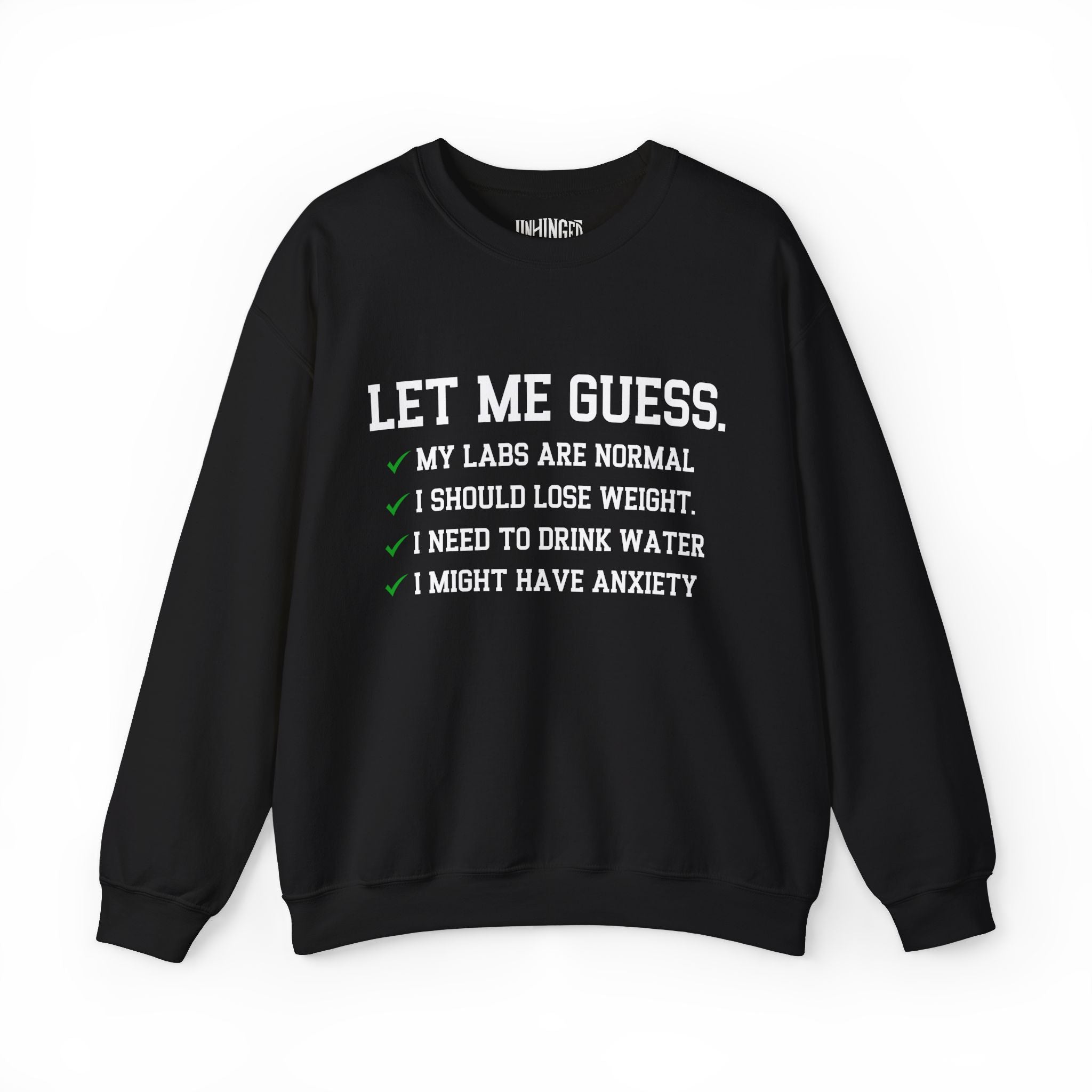 Let Me Guess Sweatshirt