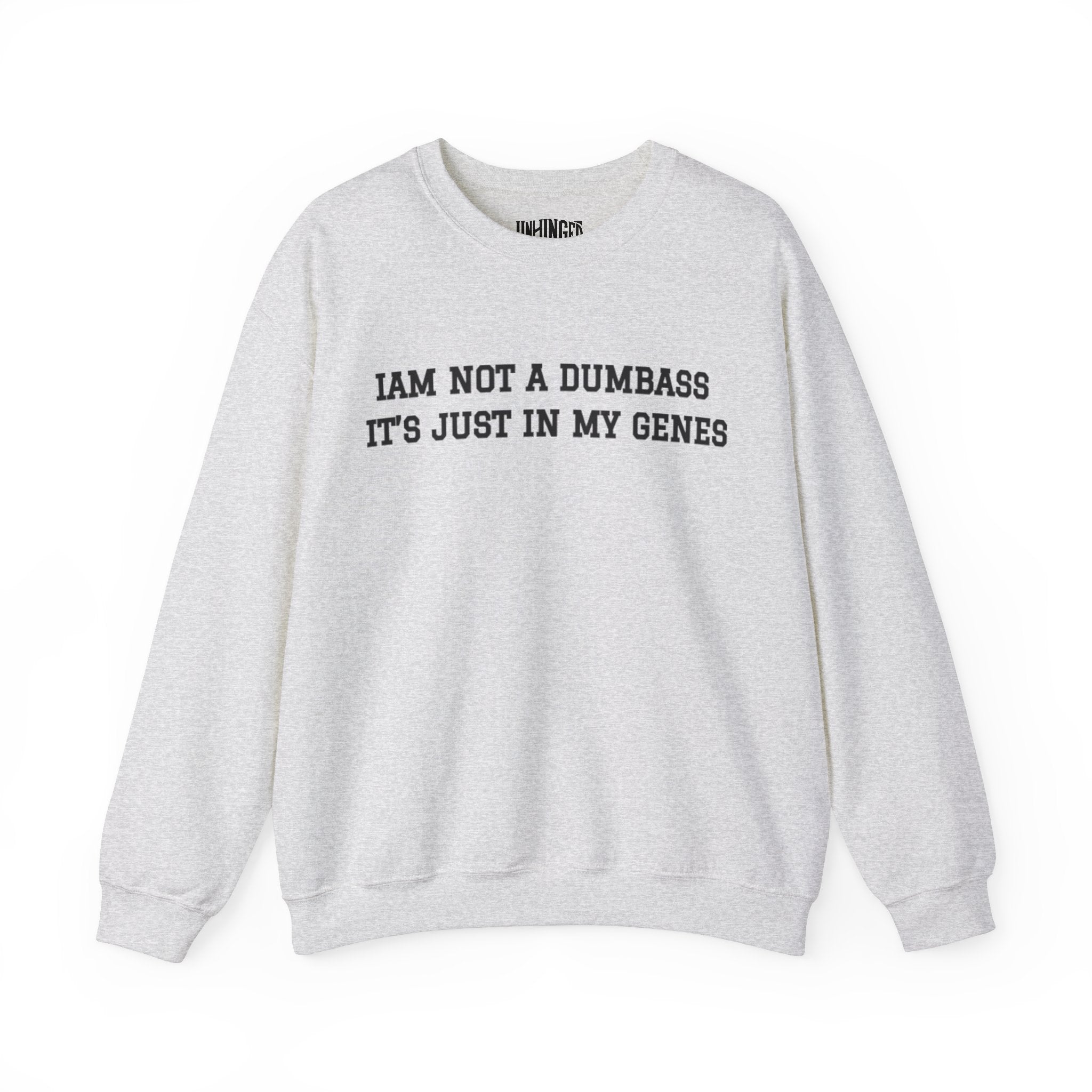 Iam not a Dumbass Crewneck Sweatshirt