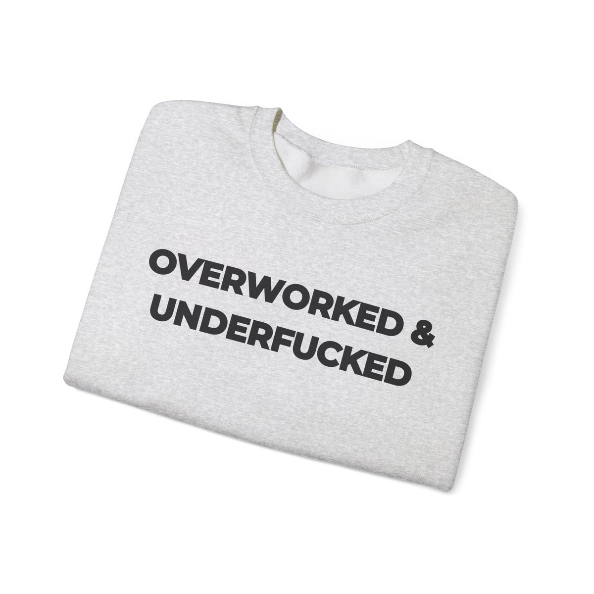 Overworked and Underfucked Uk Crewneck Sweatshirt