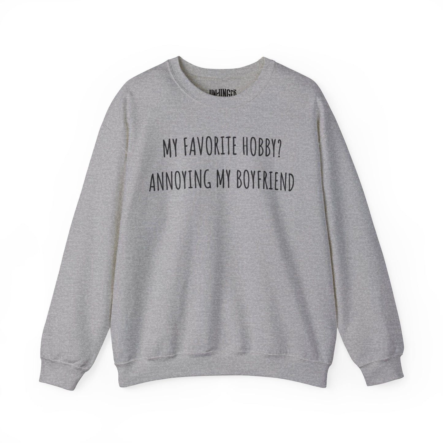 Annoying My Boyfriend™ Crewneck Sweatshirt