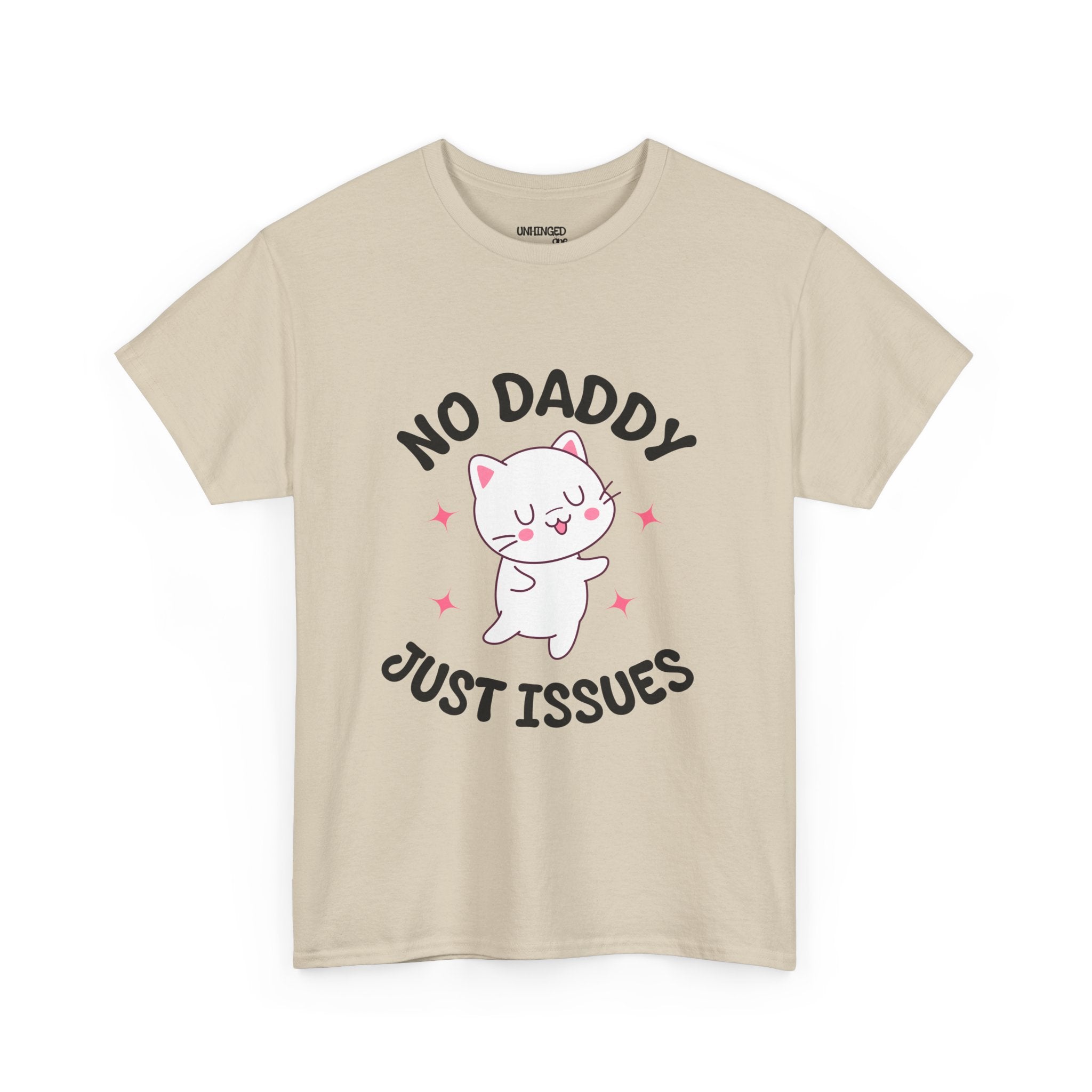 No Daddy Just Issues T-shirt