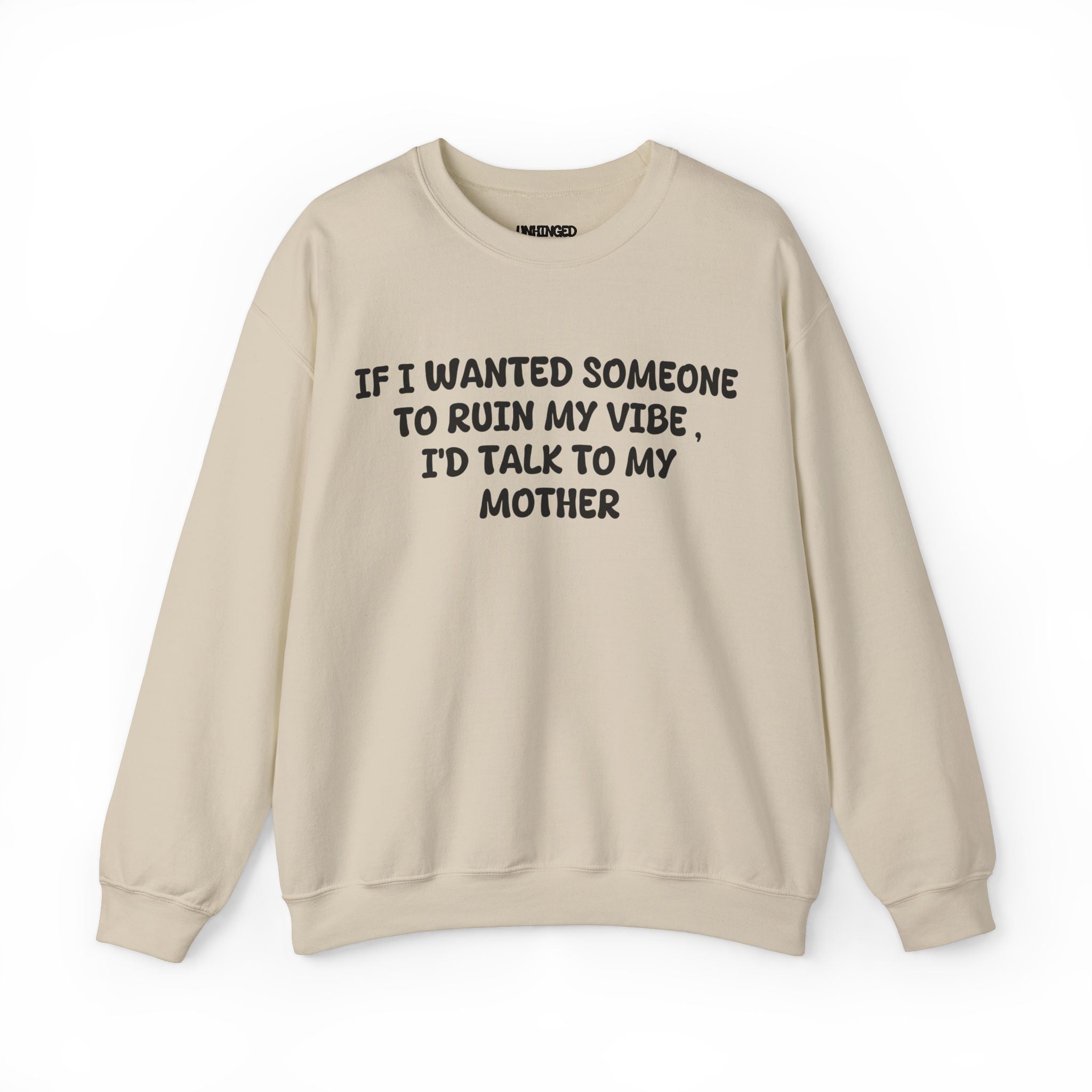 Ruin My Vibe (Mother) Sweatshirt