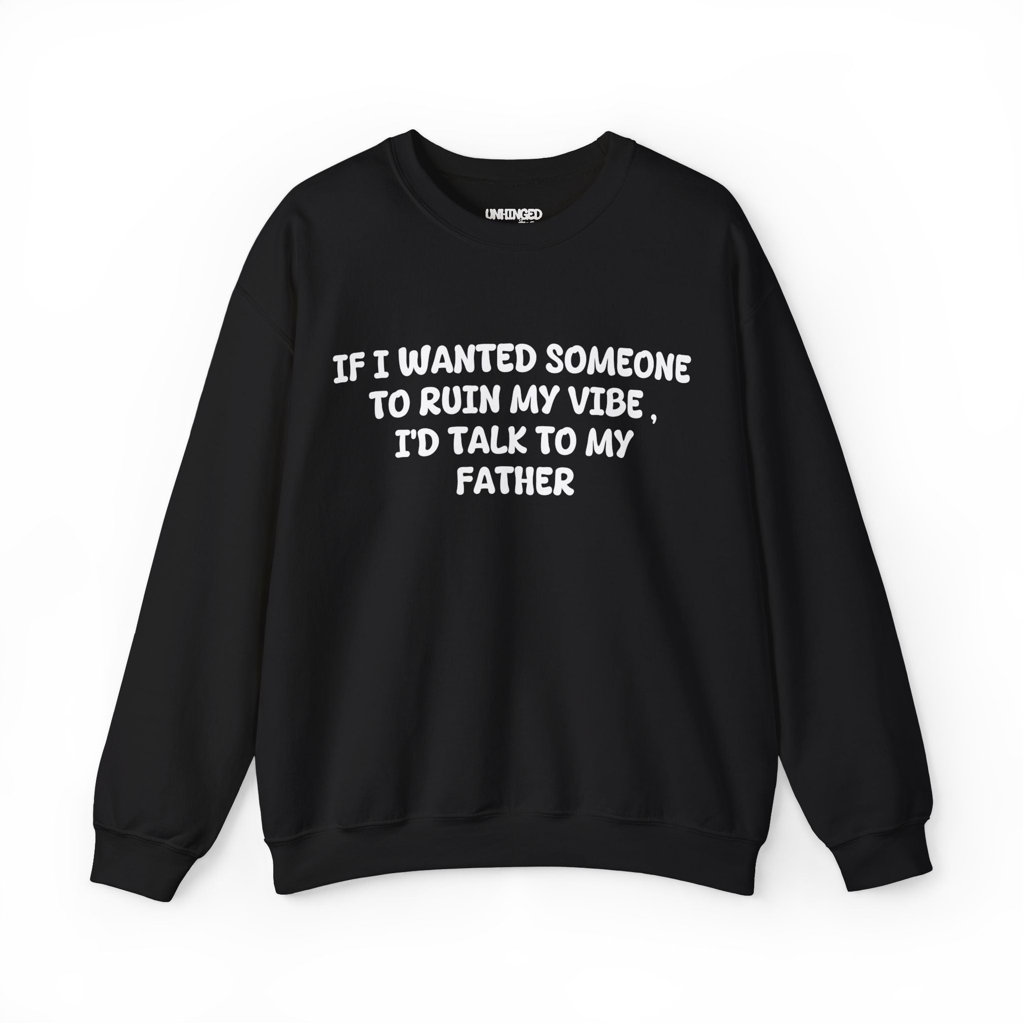 Ruin My Vibe (Mother) Sweatshirt