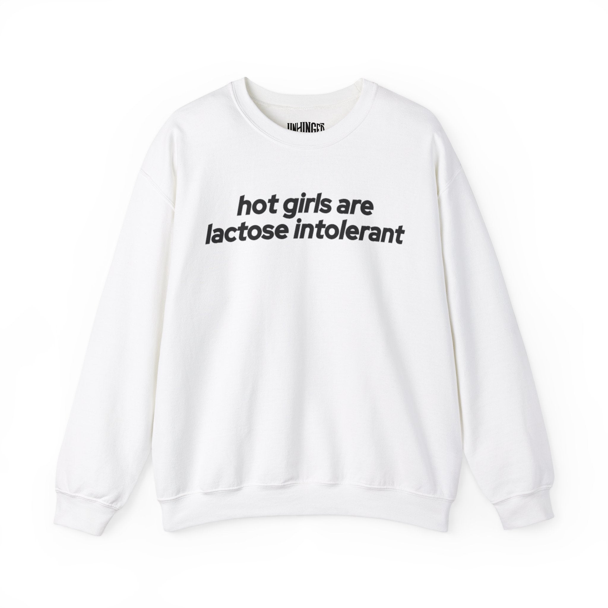 Hot girls are Lactose Intolerant Crewneck Sweatshirt