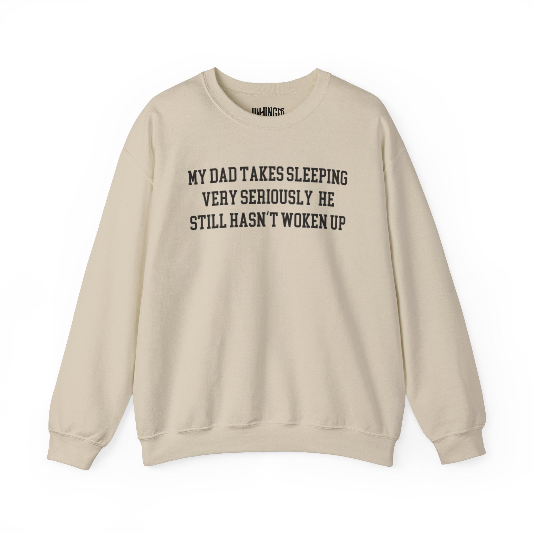 My Dad Takes Sleeping Very Sleeping Very Seriously Crewneck Sweatshirt